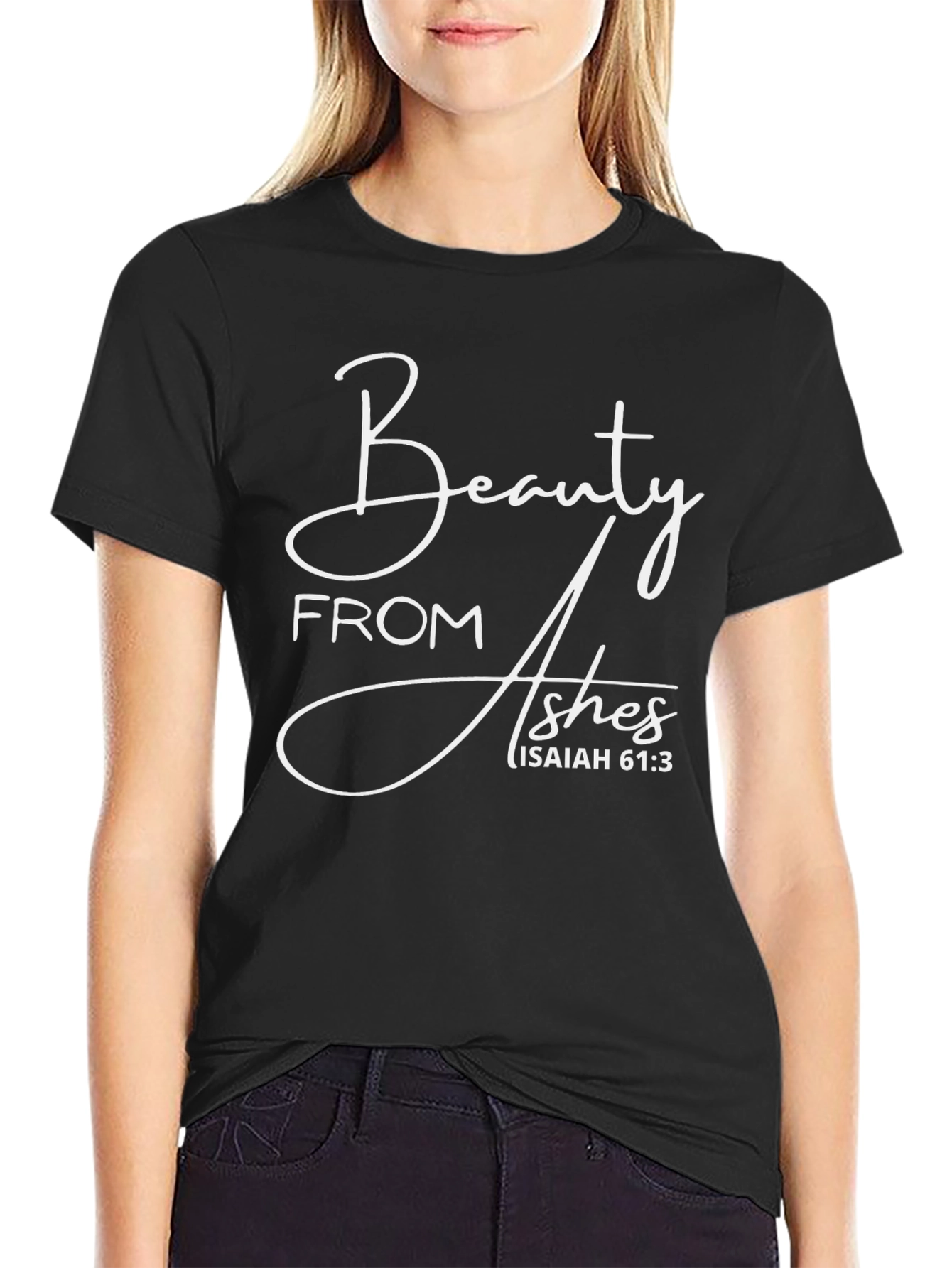 Beauty From Ashes Isaiah 61:3 Graphic T-Shirt