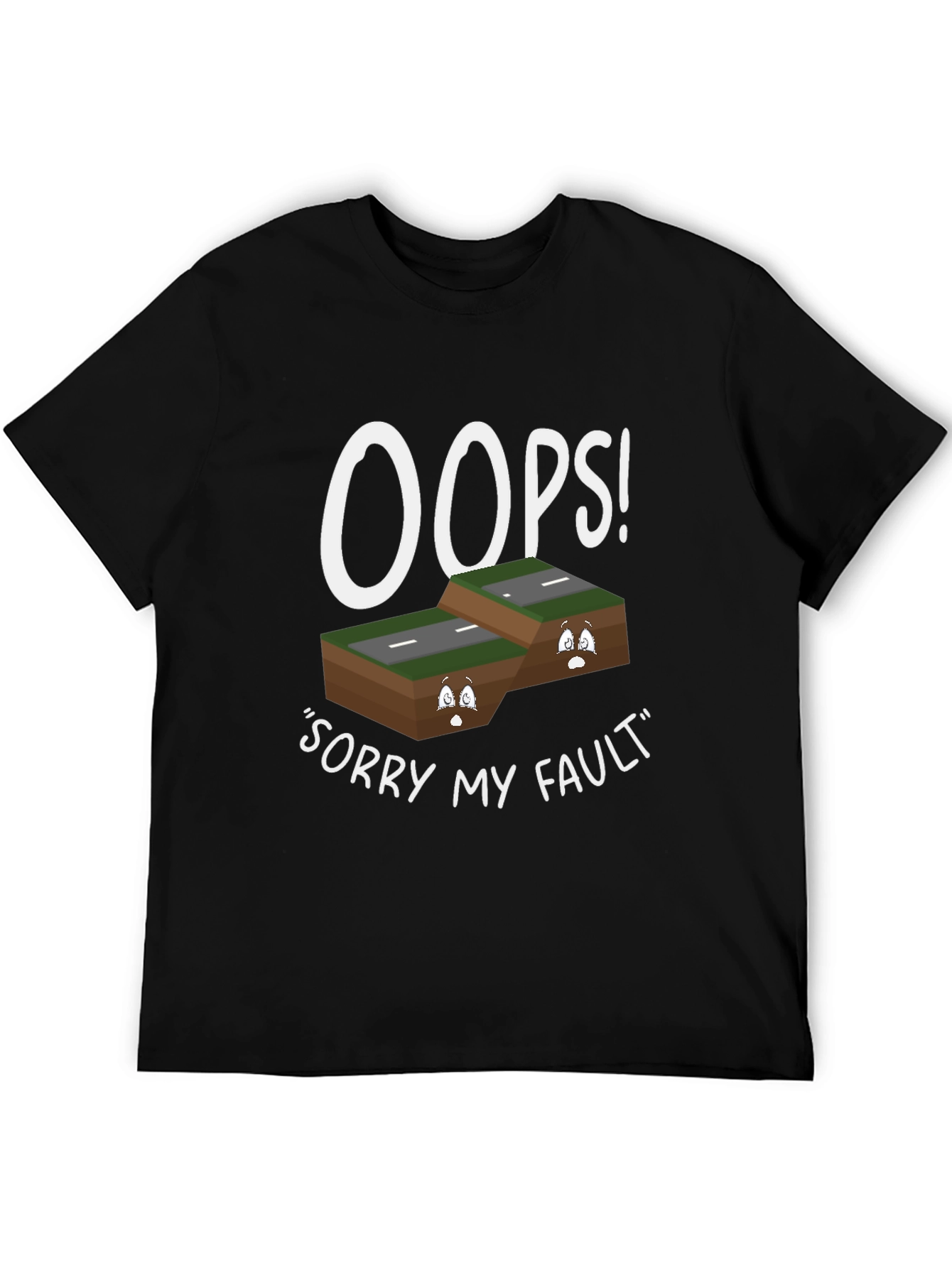 Oops Sorry My Fault T-Shirt