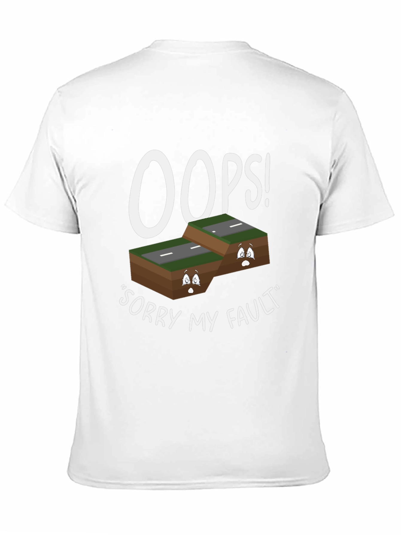 Oops Sorry My Fault T-Shirt