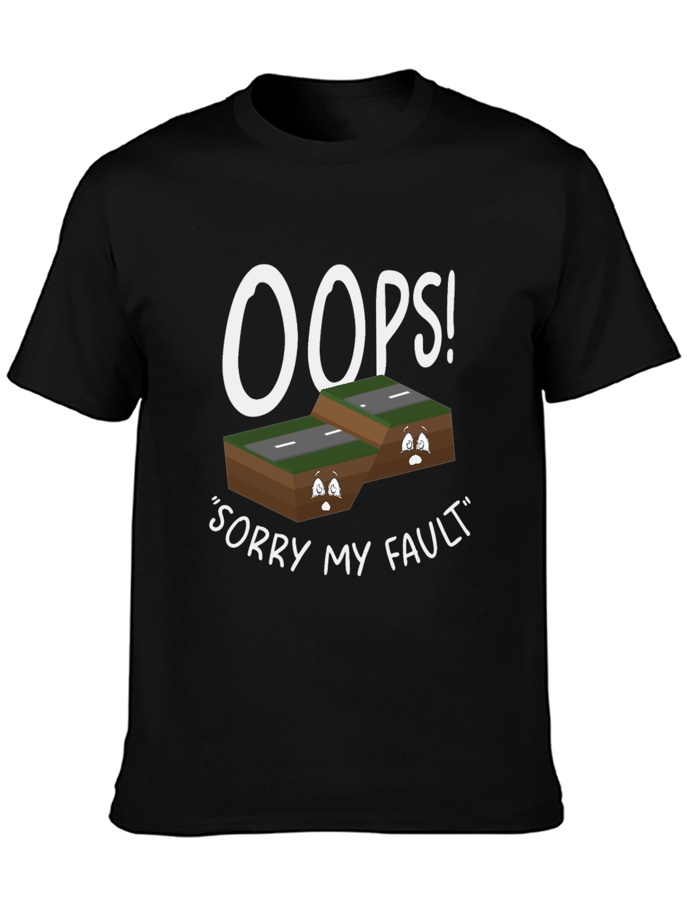 Oops Sorry My Fault T-Shirt