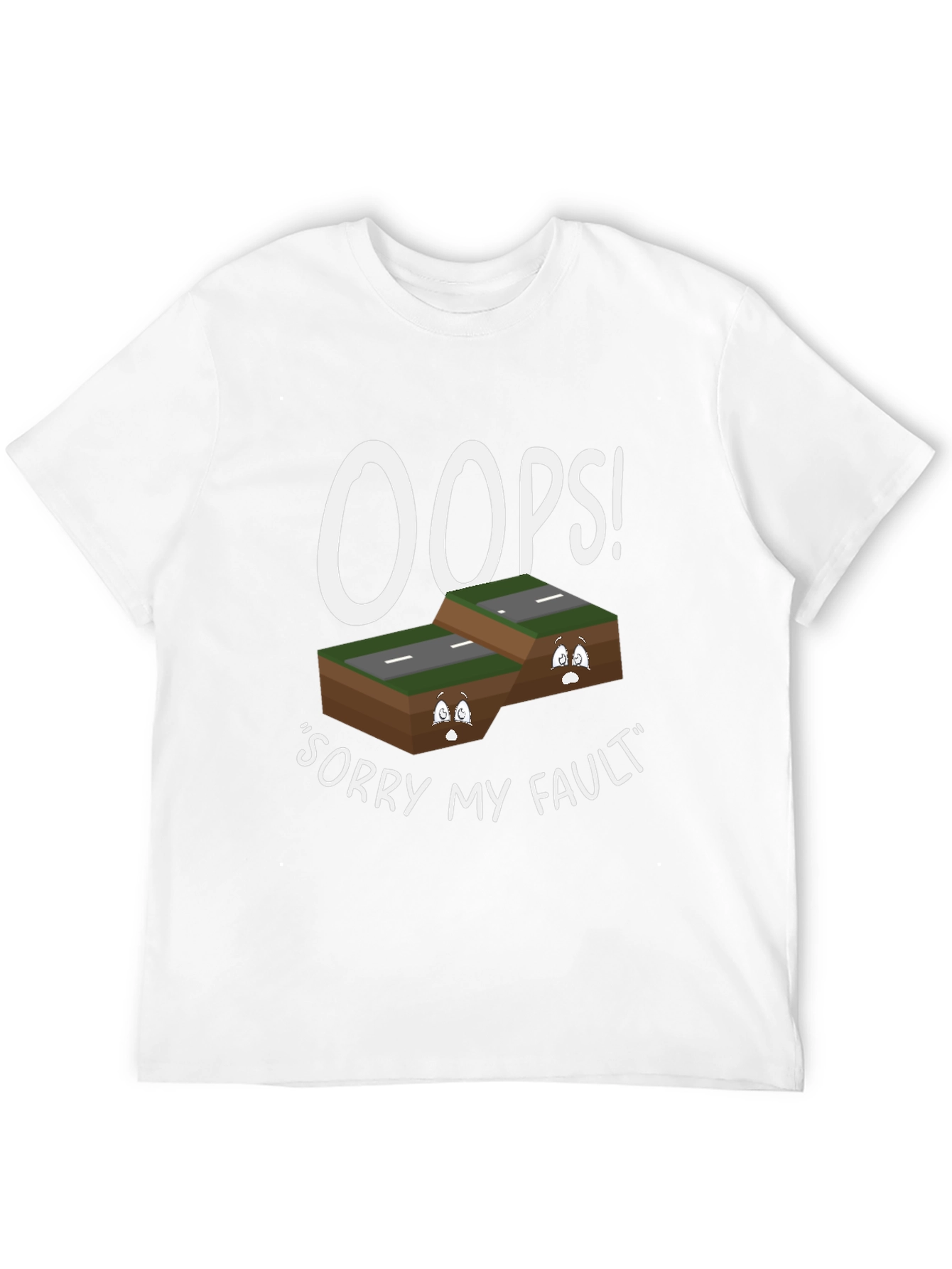 Oops Sorry My Fault T-Shirt