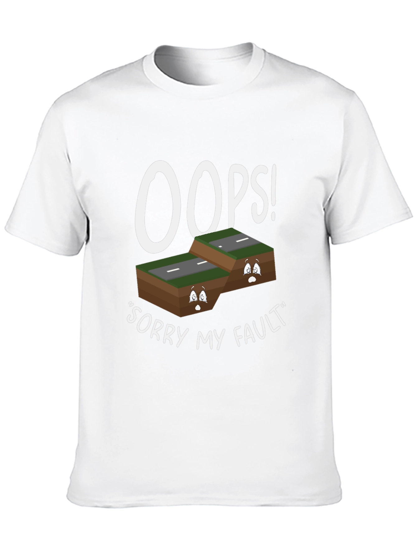 Oops Sorry My Fault T-Shirt