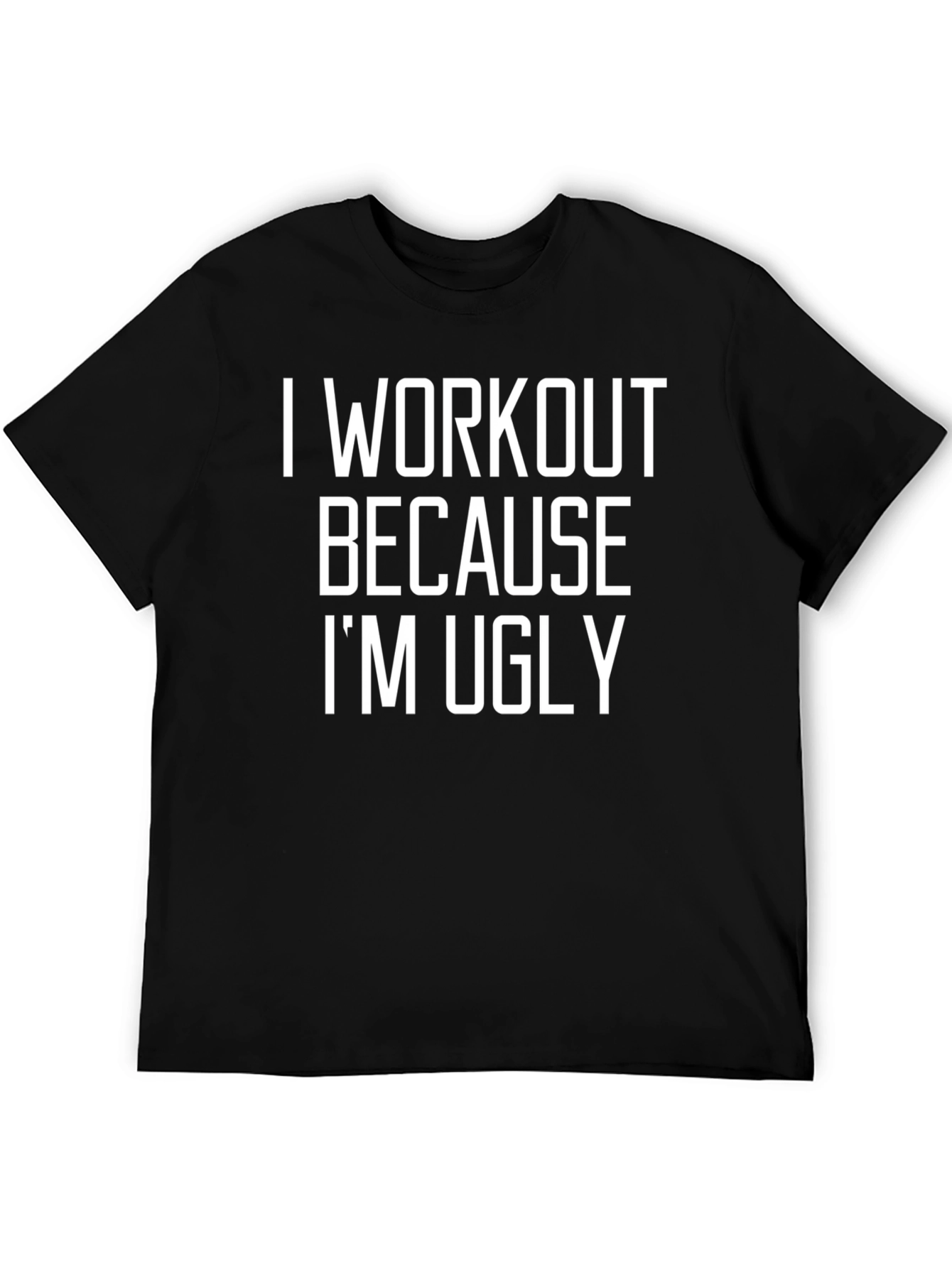 Funny Workout Ugly T-Shirt