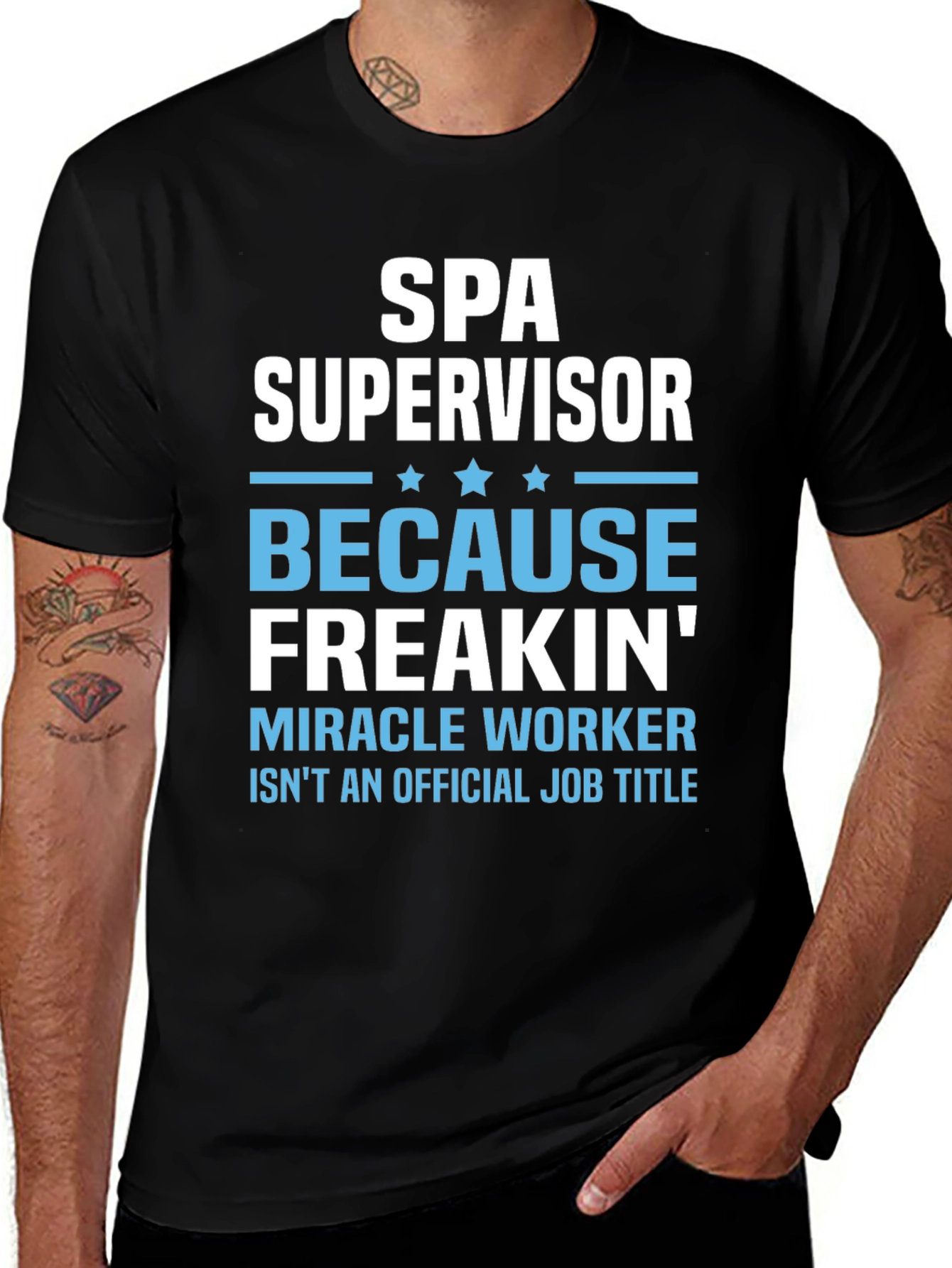 Spa Supervisor T-Shirt Funny Miracle Worker Job