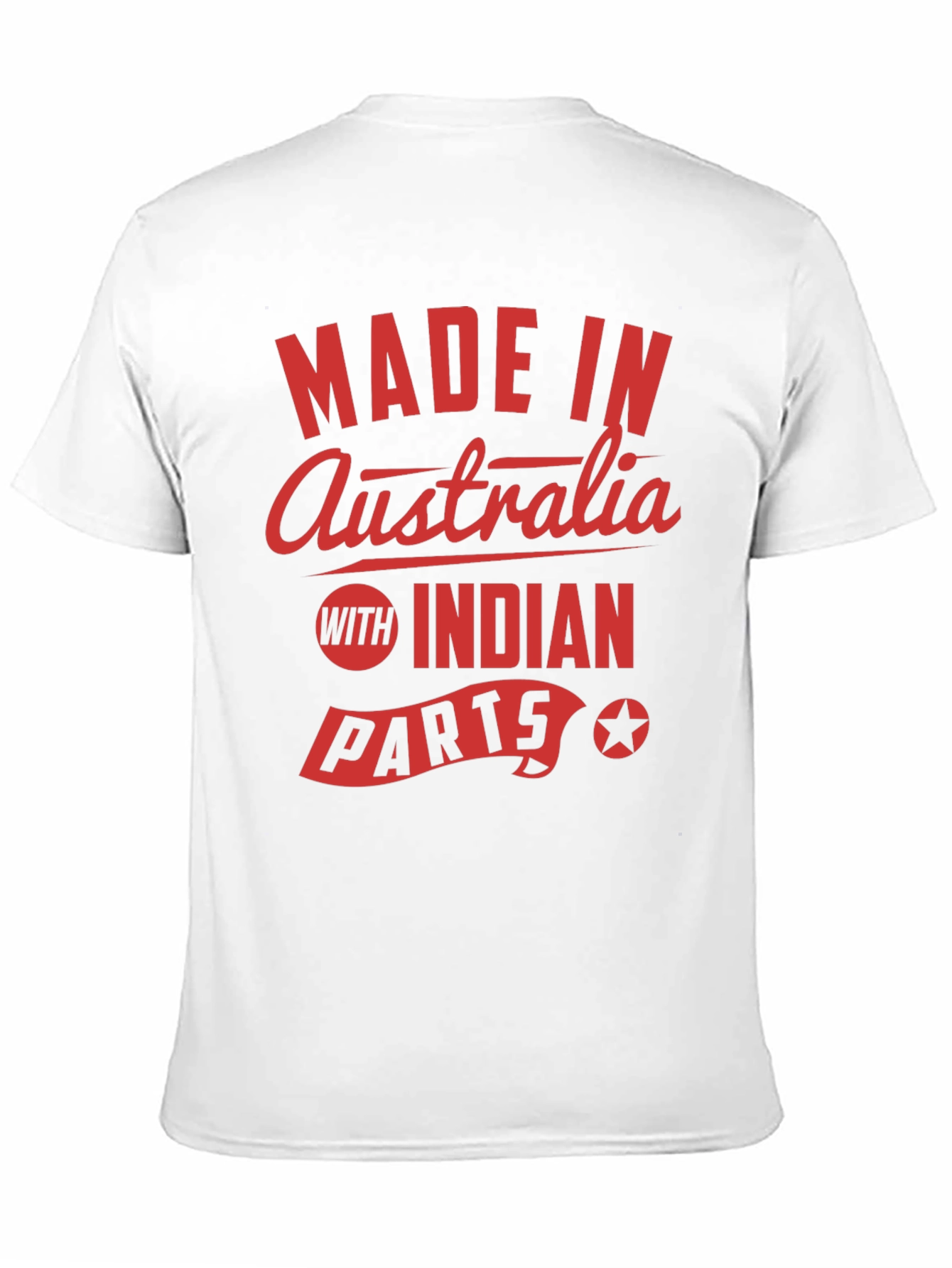 Made in Australia with Indian Parts T-Shirt