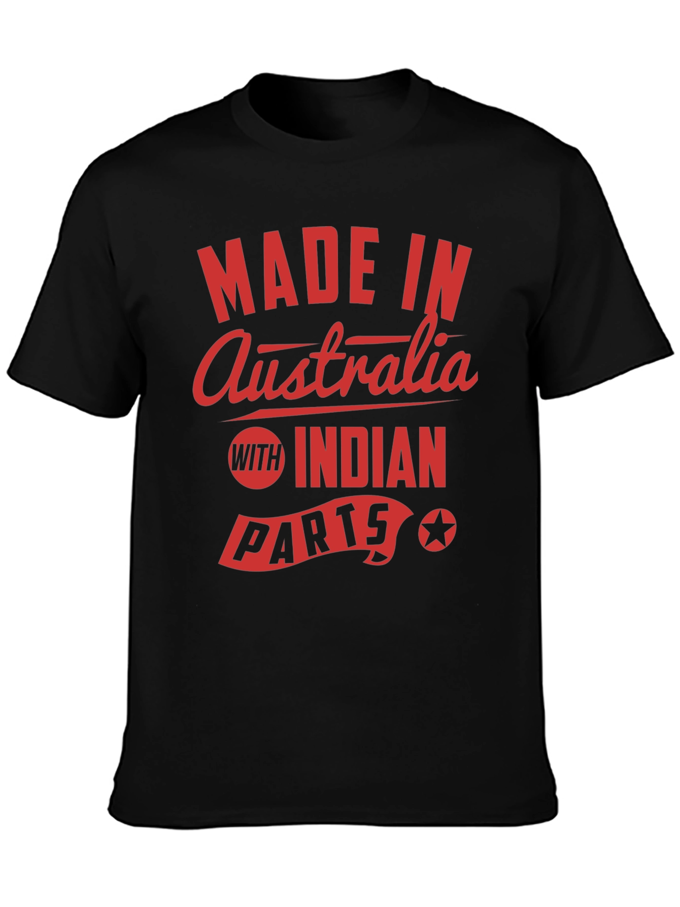 Made in Australia with Indian Parts T-Shirt