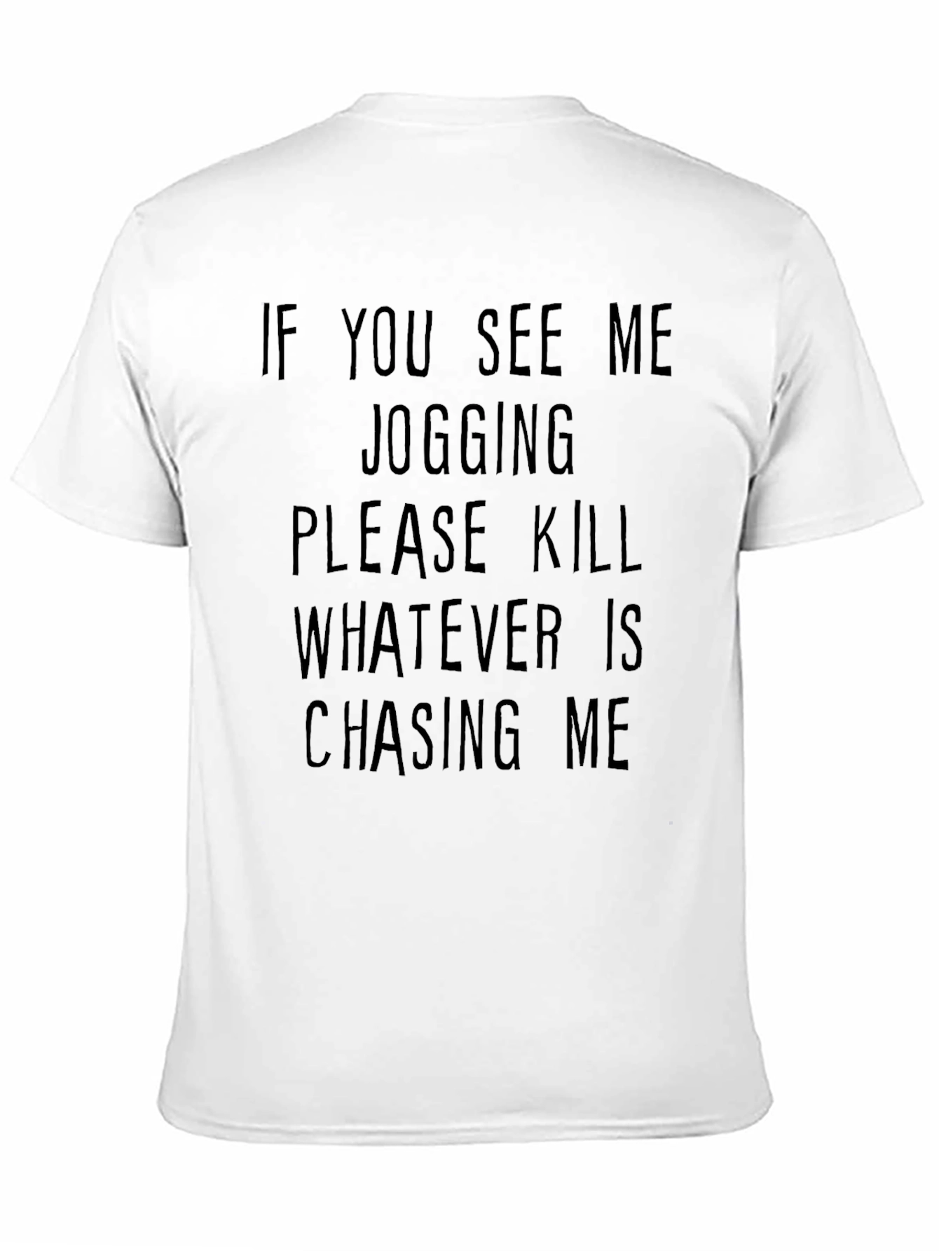Funny Jogging T-Shirt: If You See Me...