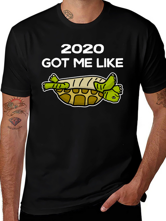 2020 Got Me Like Turtle T-Shirt