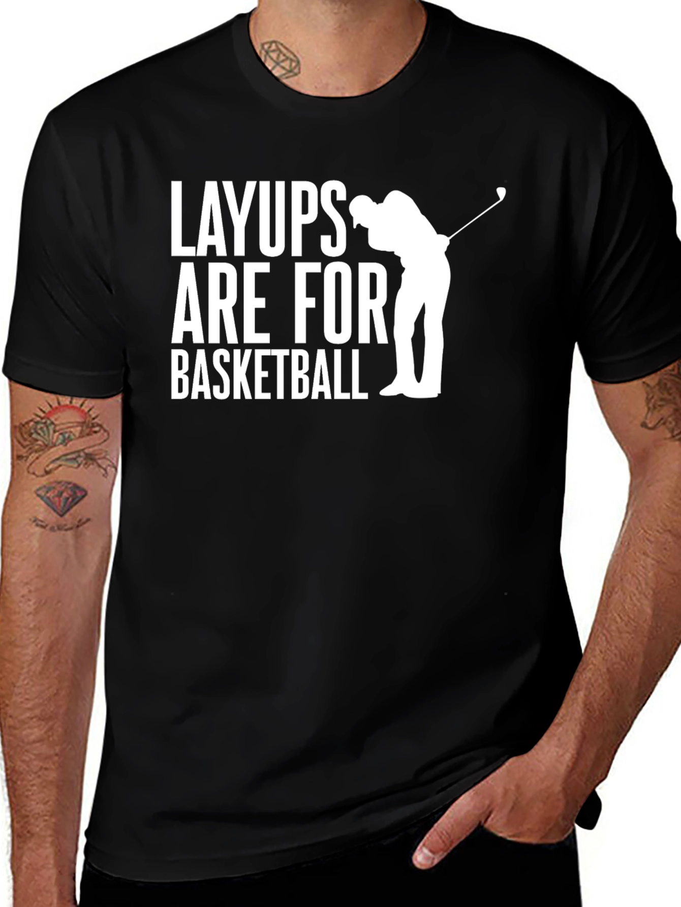Layups Are For Basketball T-Shirt Golf Player