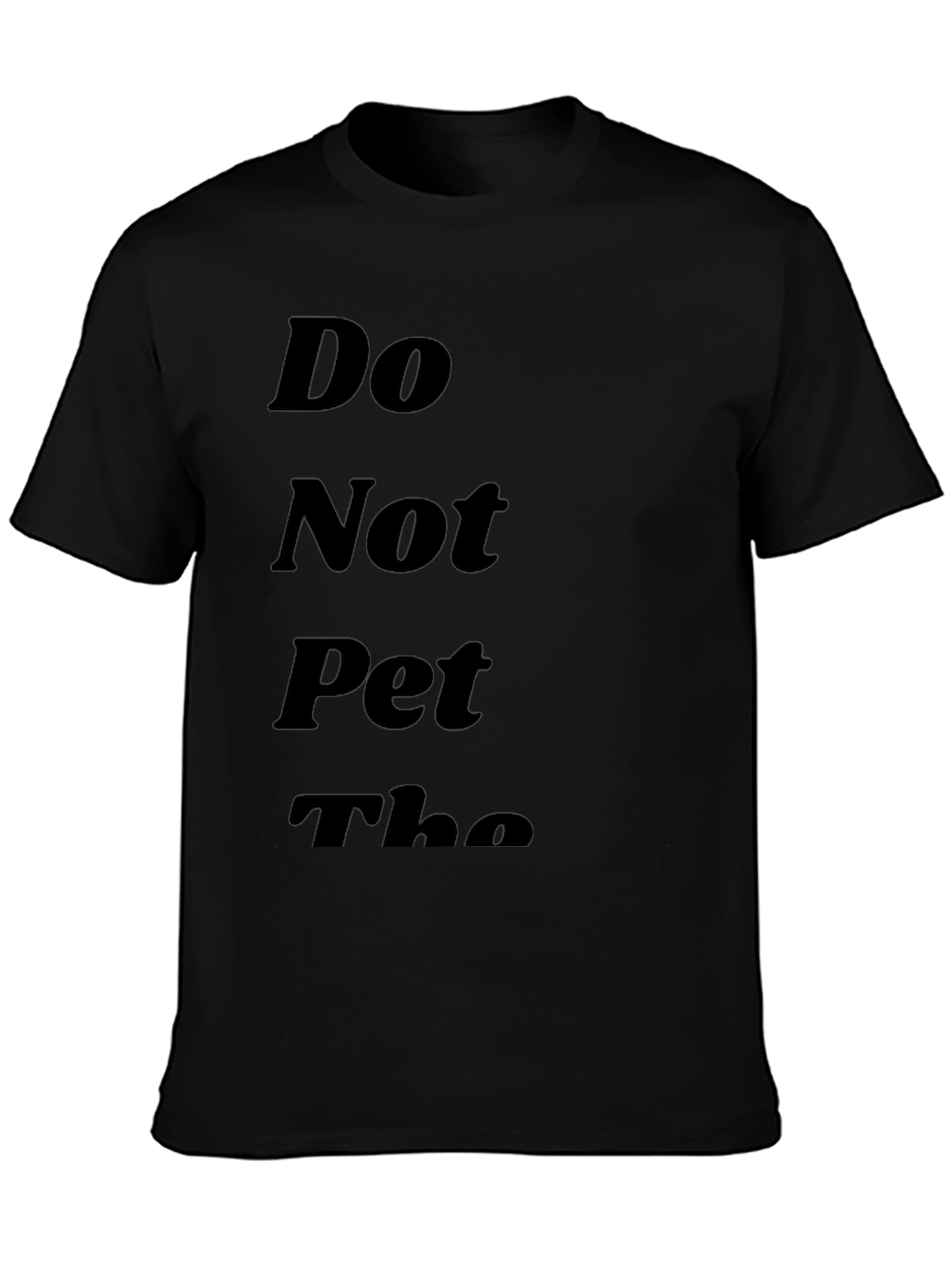 Do Not Pet the T-Shirt - Funny Novelty Tee