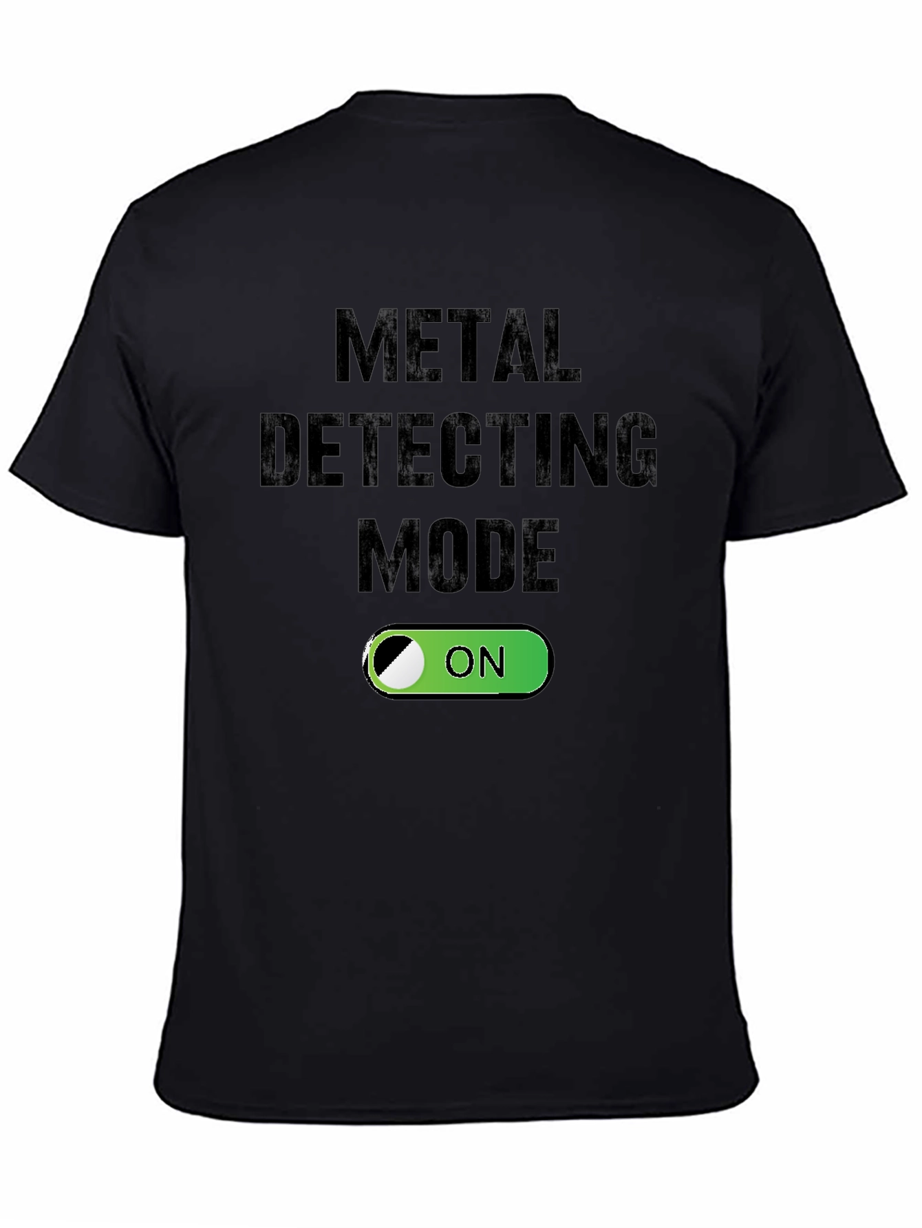 Metal Detecting Mode On T-Shirt