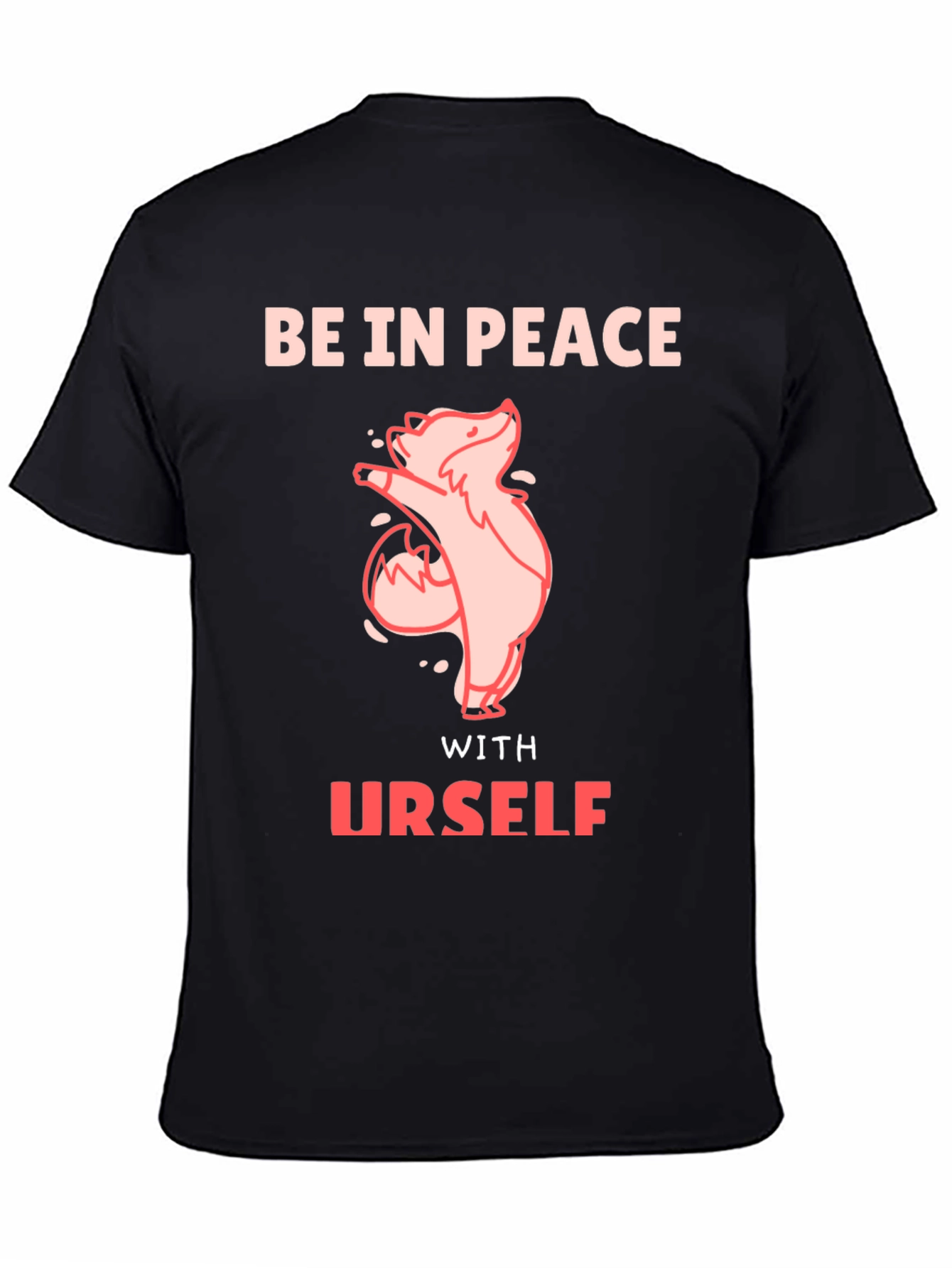 Be In Peace With Urself T-Shirt