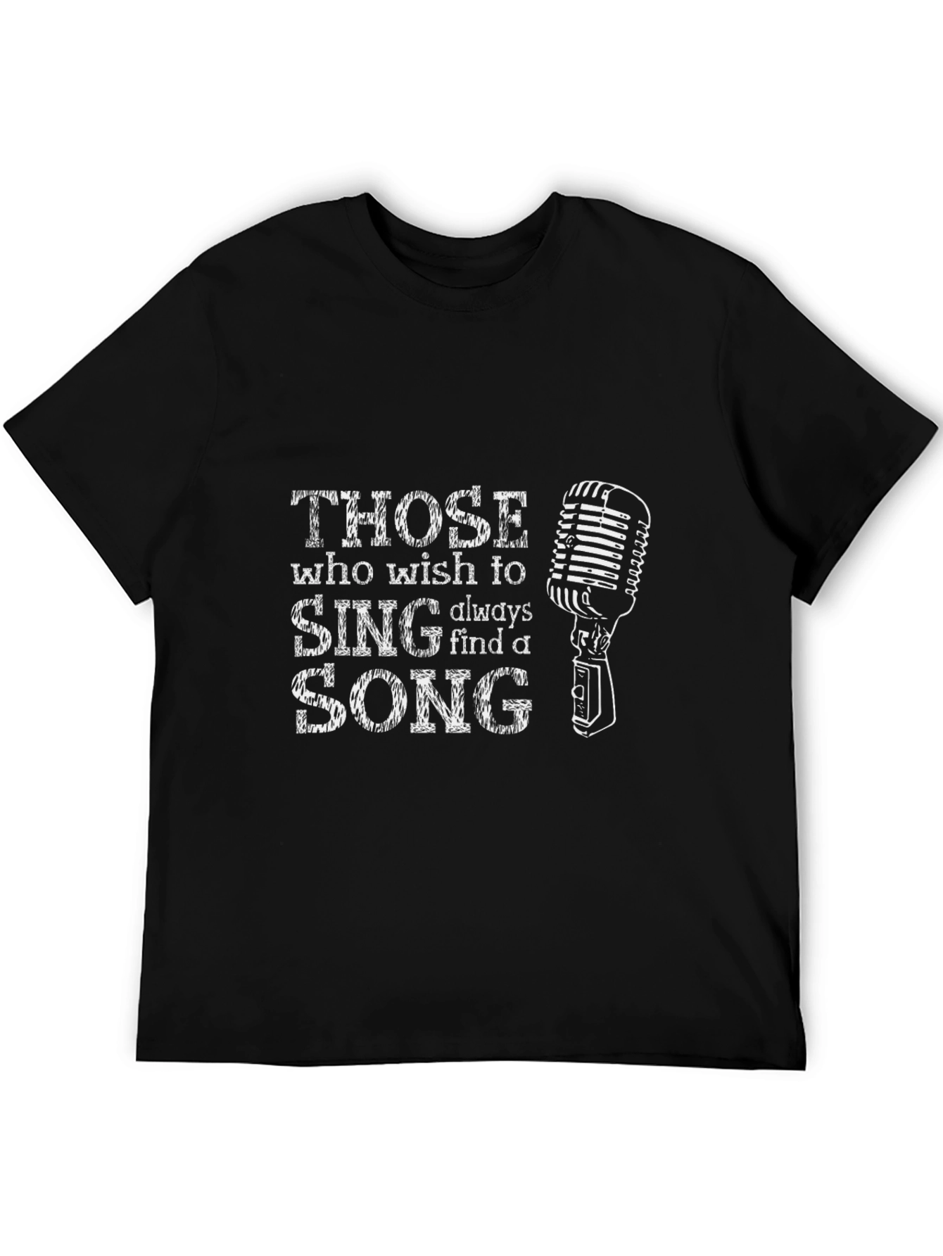 Singer T-Shirt - Those Who Wish to Sing