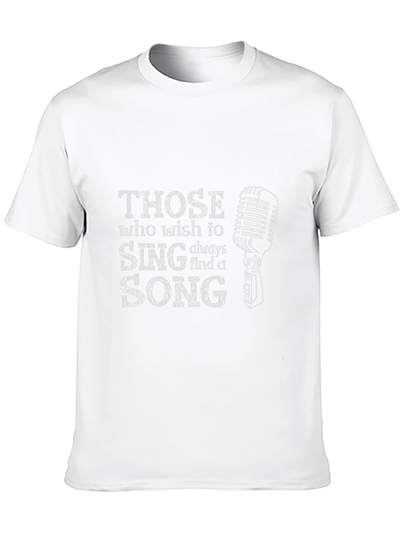 Singer T-Shirt - Those Who Wish to Sing