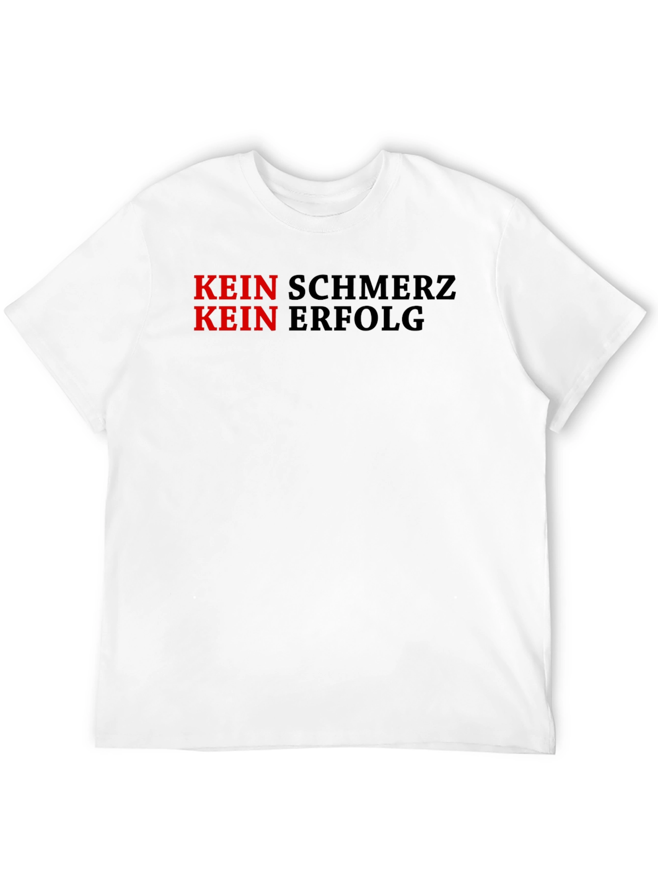 Kein Schmerz Kein Erfolg Motivational Black T-Shirt