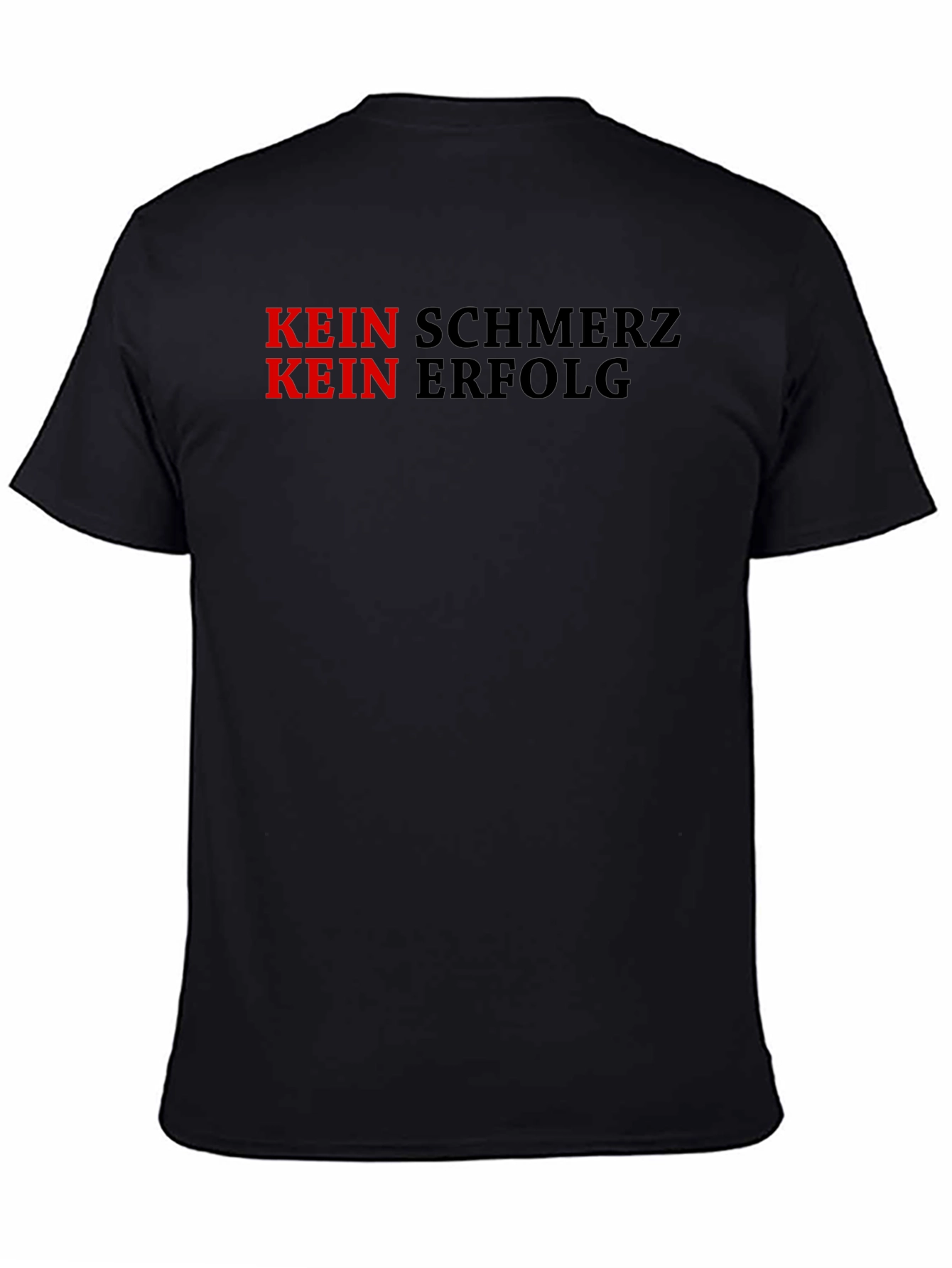 Kein Schmerz Kein Erfolg Motivational Black T-Shirt