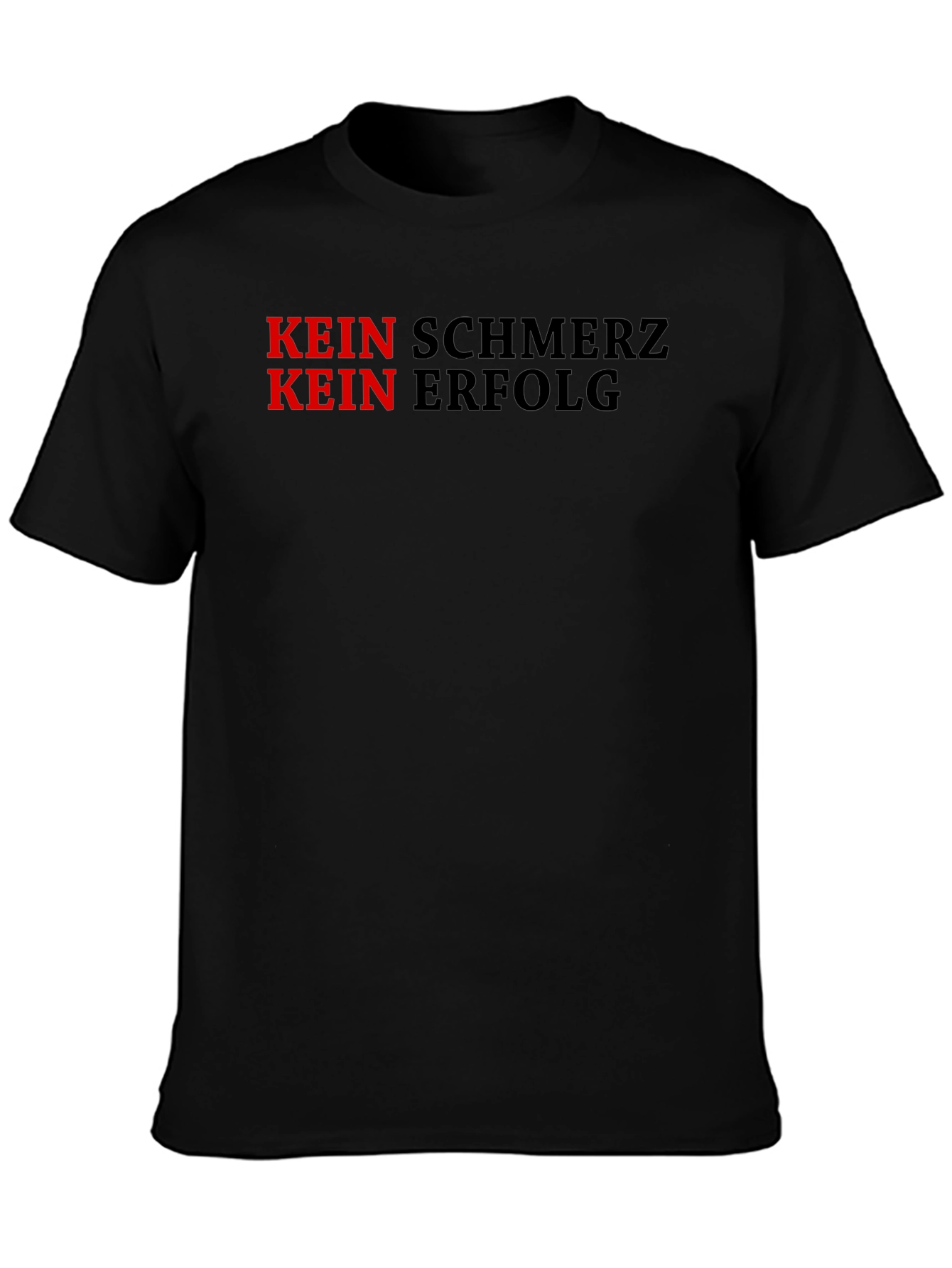 Kein Schmerz Kein Erfolg Motivational Black T-Shirt