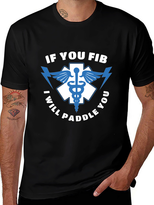 If You Fib I Will Paddle You T-Shirt - Funny EMS Tee