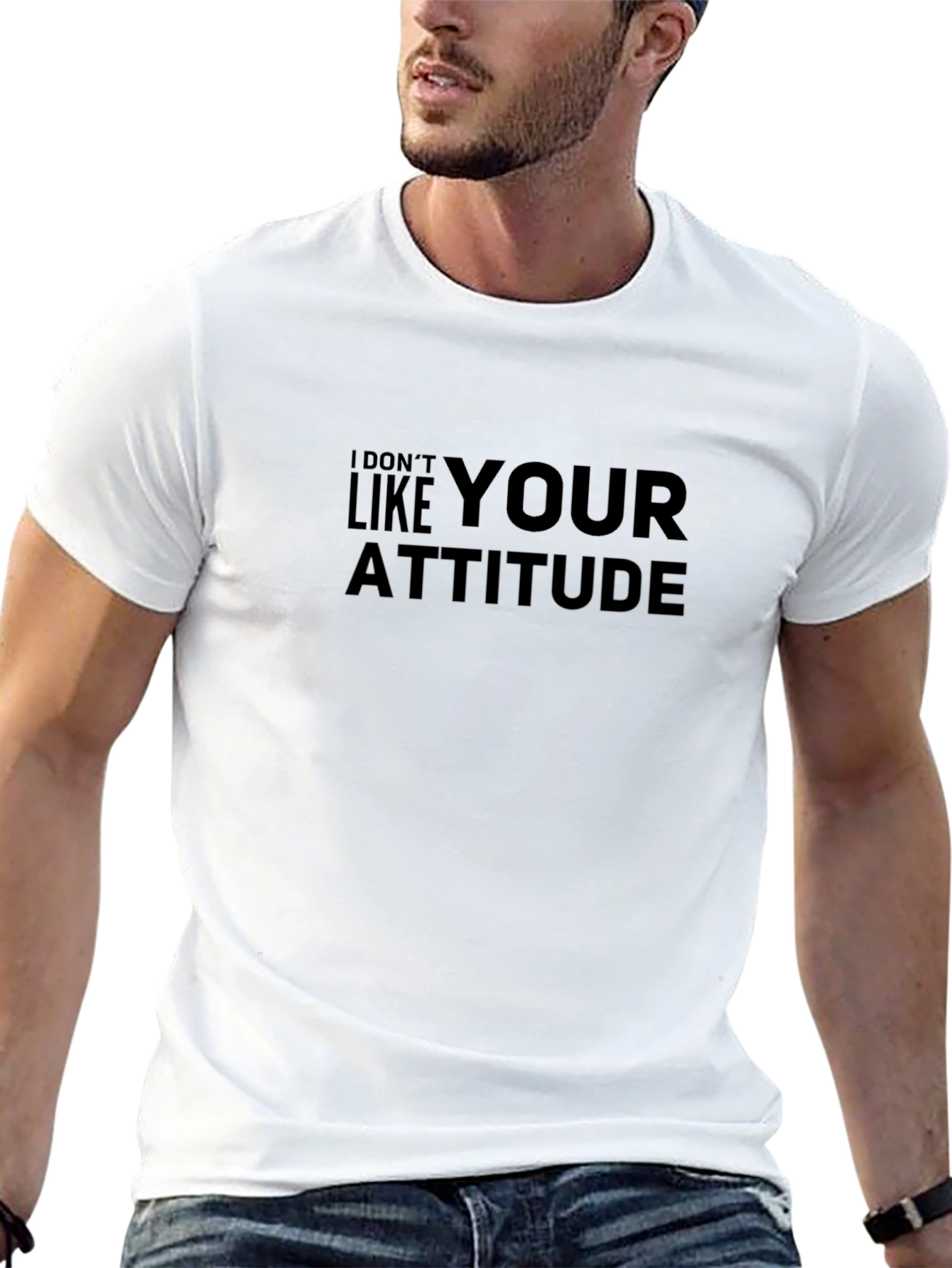 I Dont Like Your Attitude Black T-Shirt