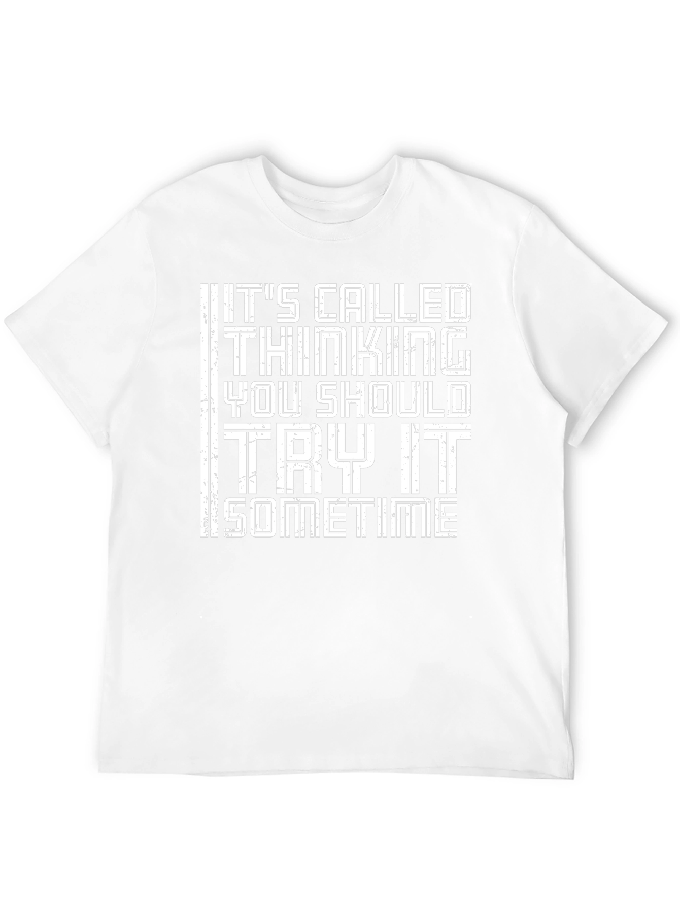 Thinking Try It Sometime Graphic Tee