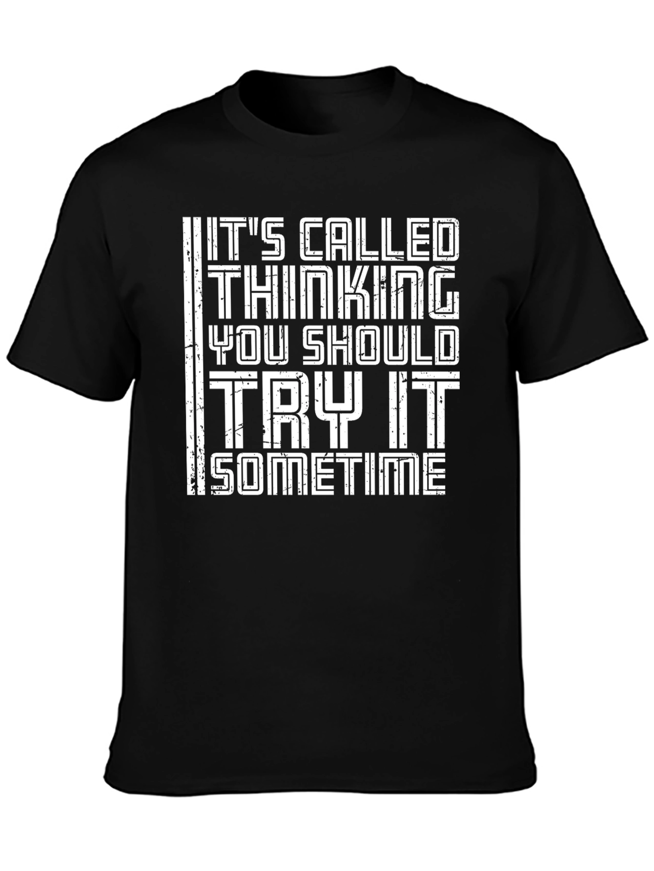 Thinking Try It Sometime Graphic Tee