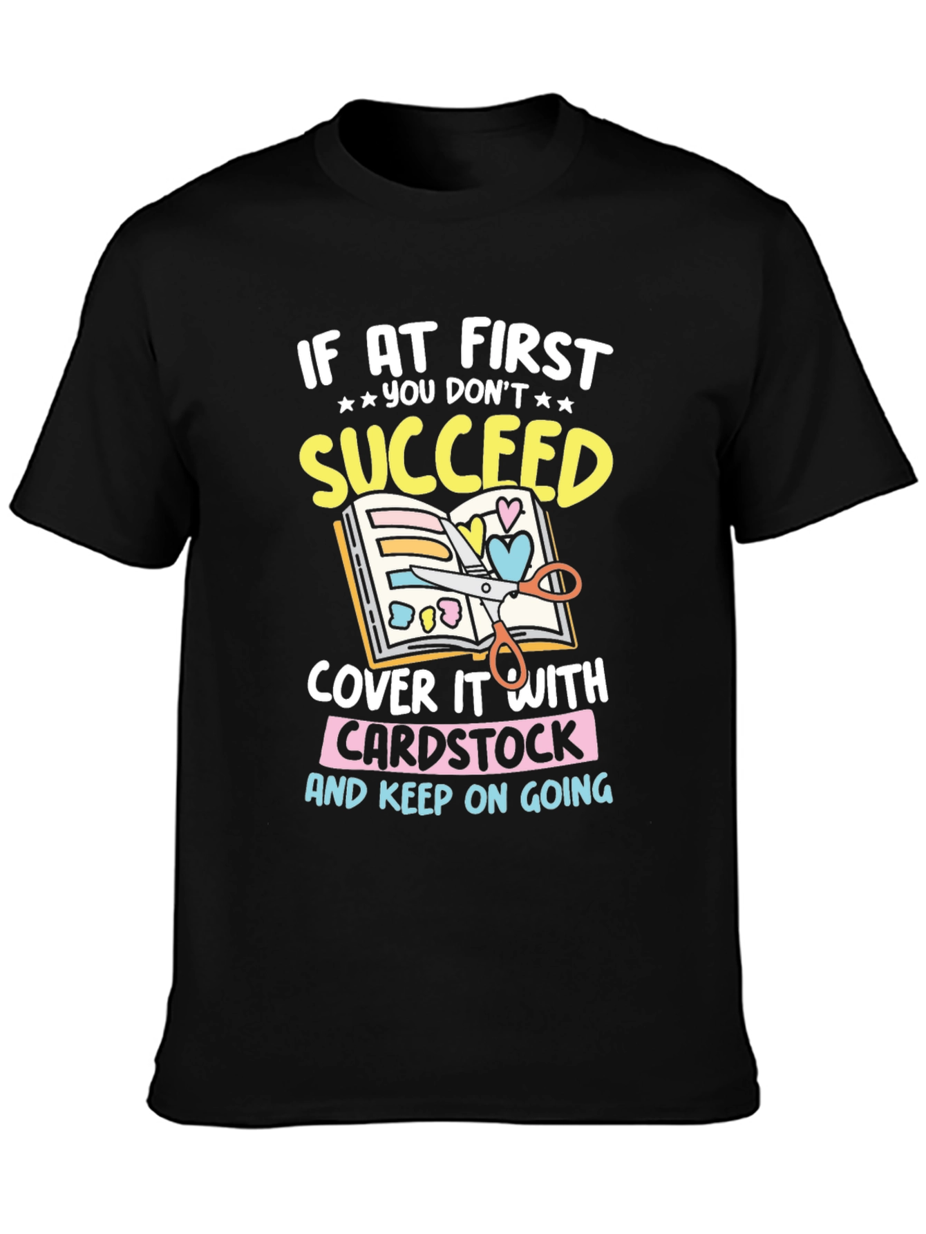 Crafting Humor T-Shirt - Cardstock & Creativity