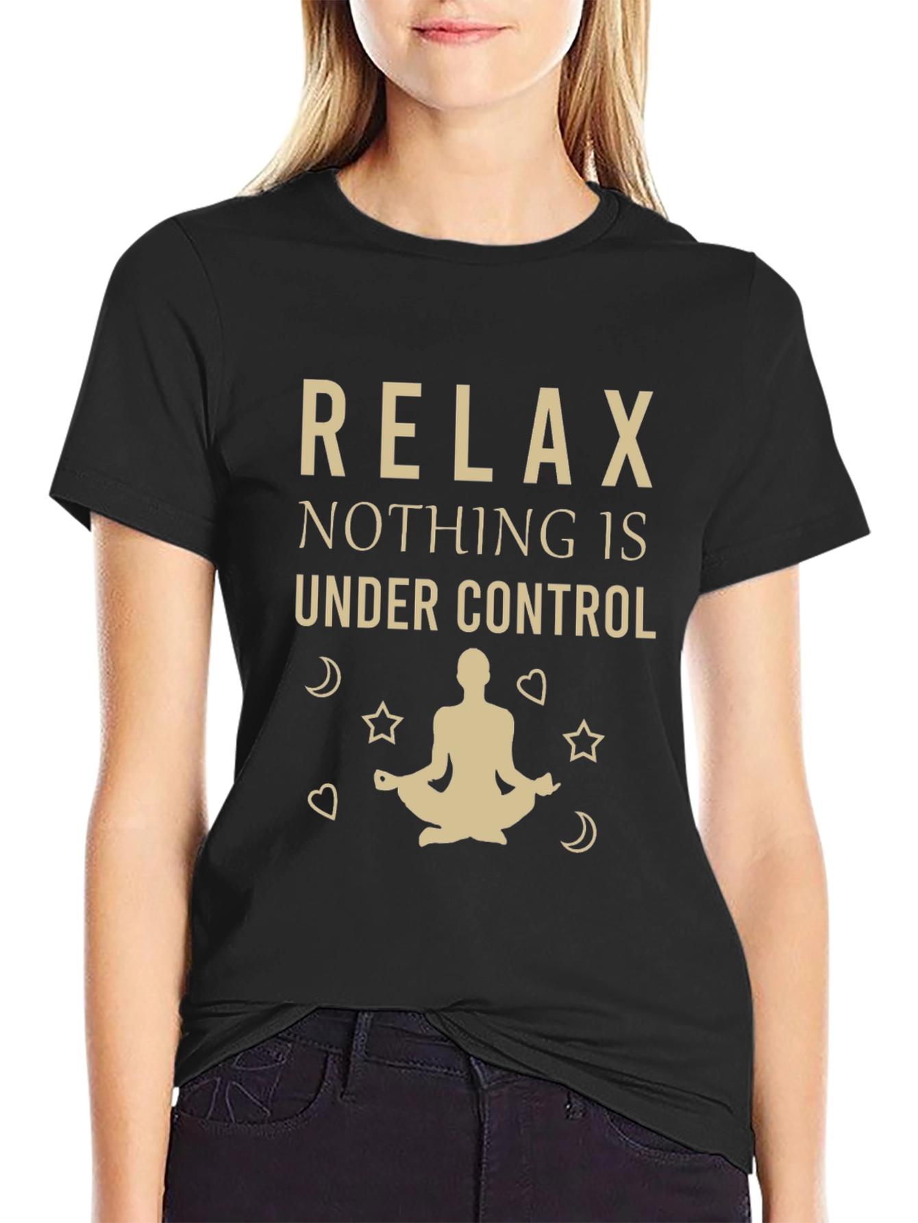 Relax T-Shirt - Nothing Is Under Control
