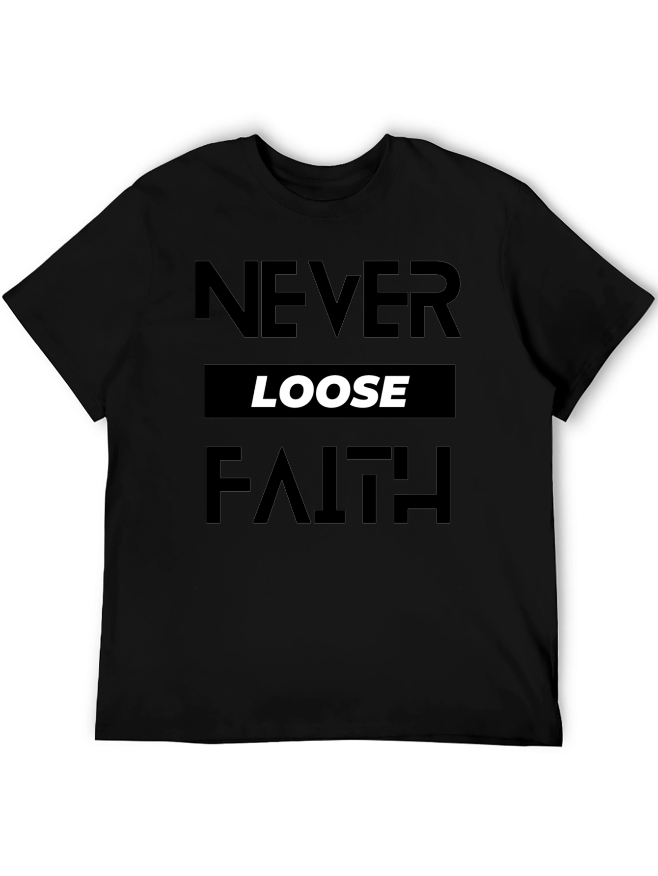 Never Loose Faith Graphic Print Black T-Shirt
