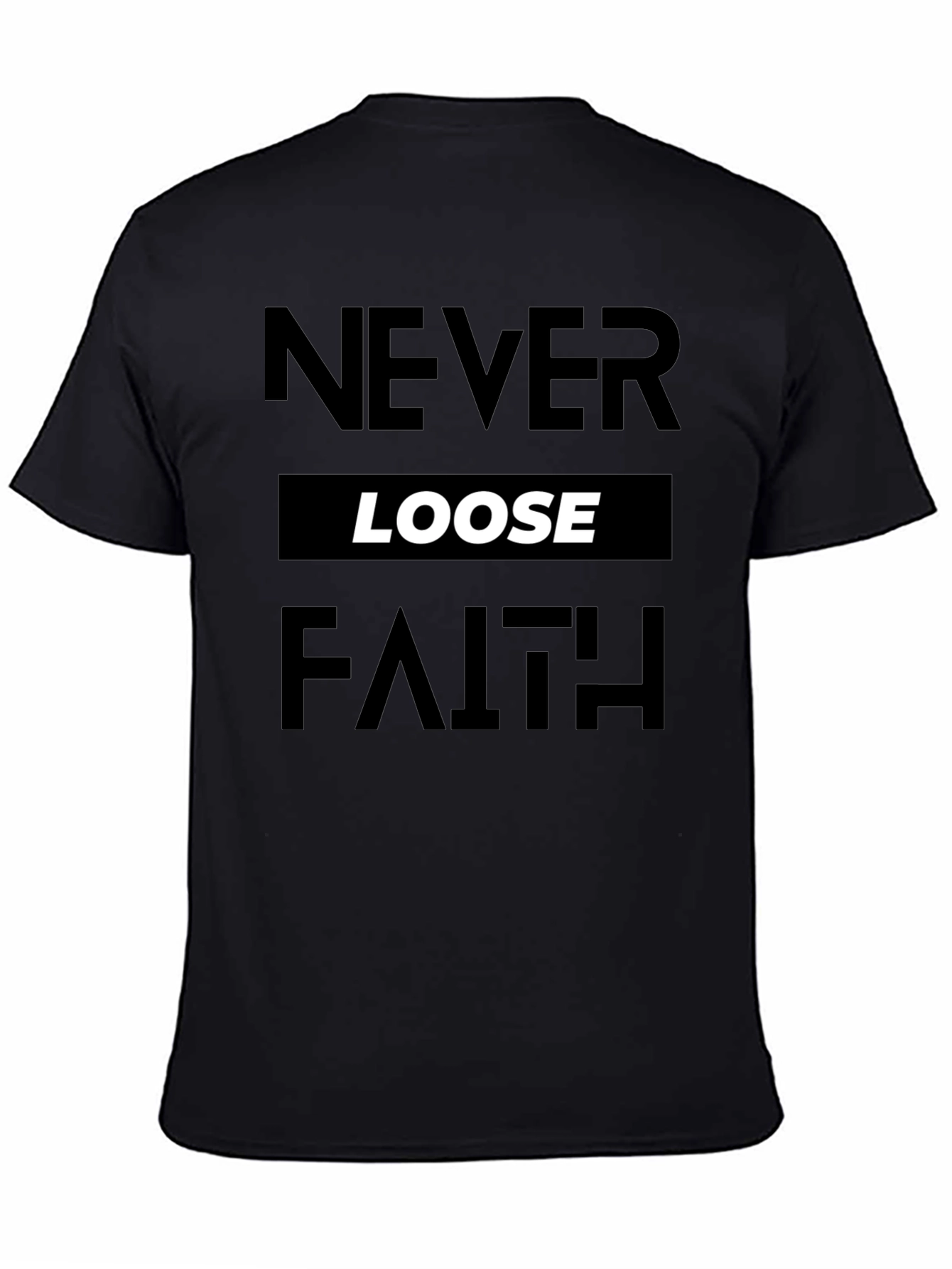 Never Loose Faith Graphic Print Black T-Shirt