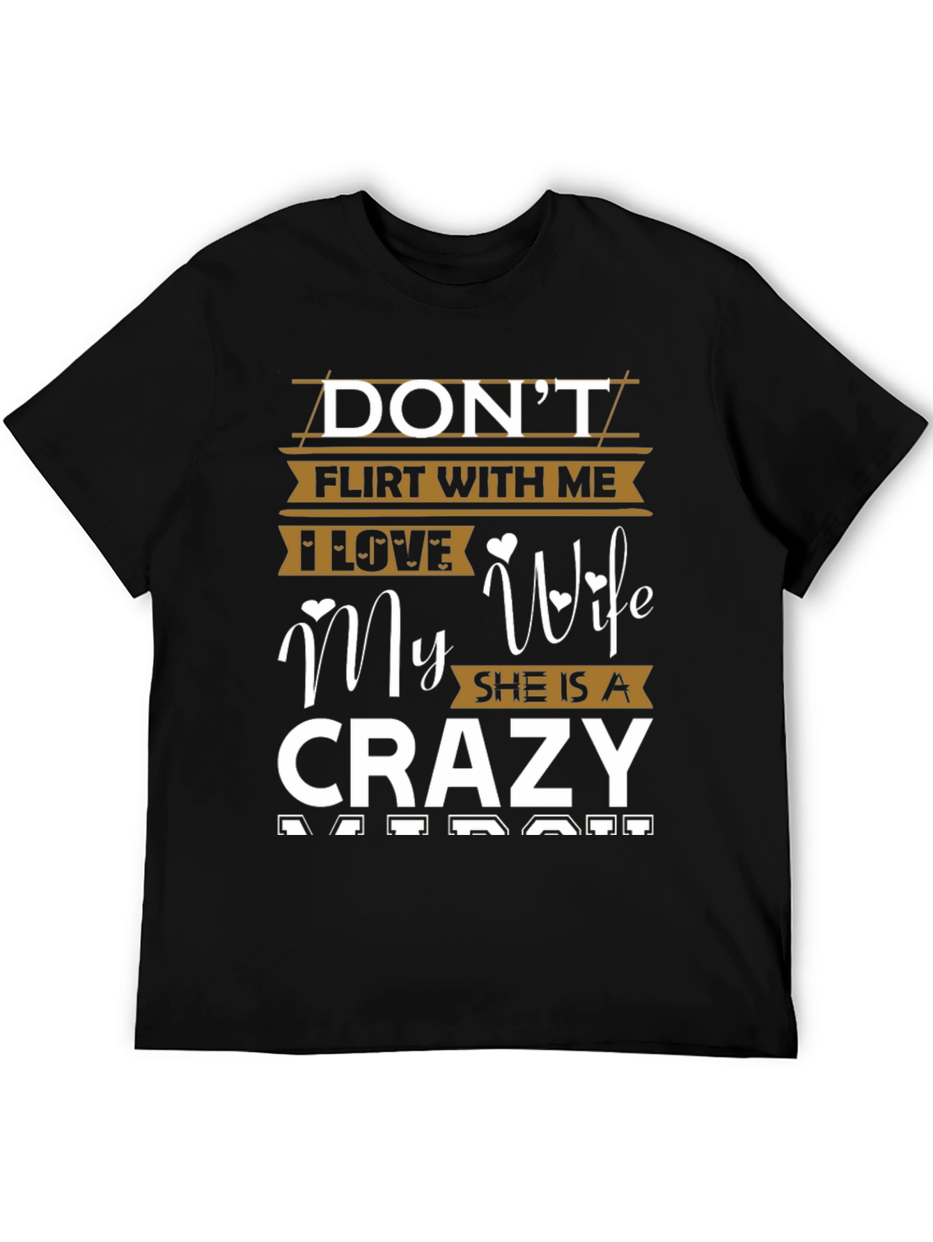 Dont Flirt With Me Crazy Wife T-Shirt