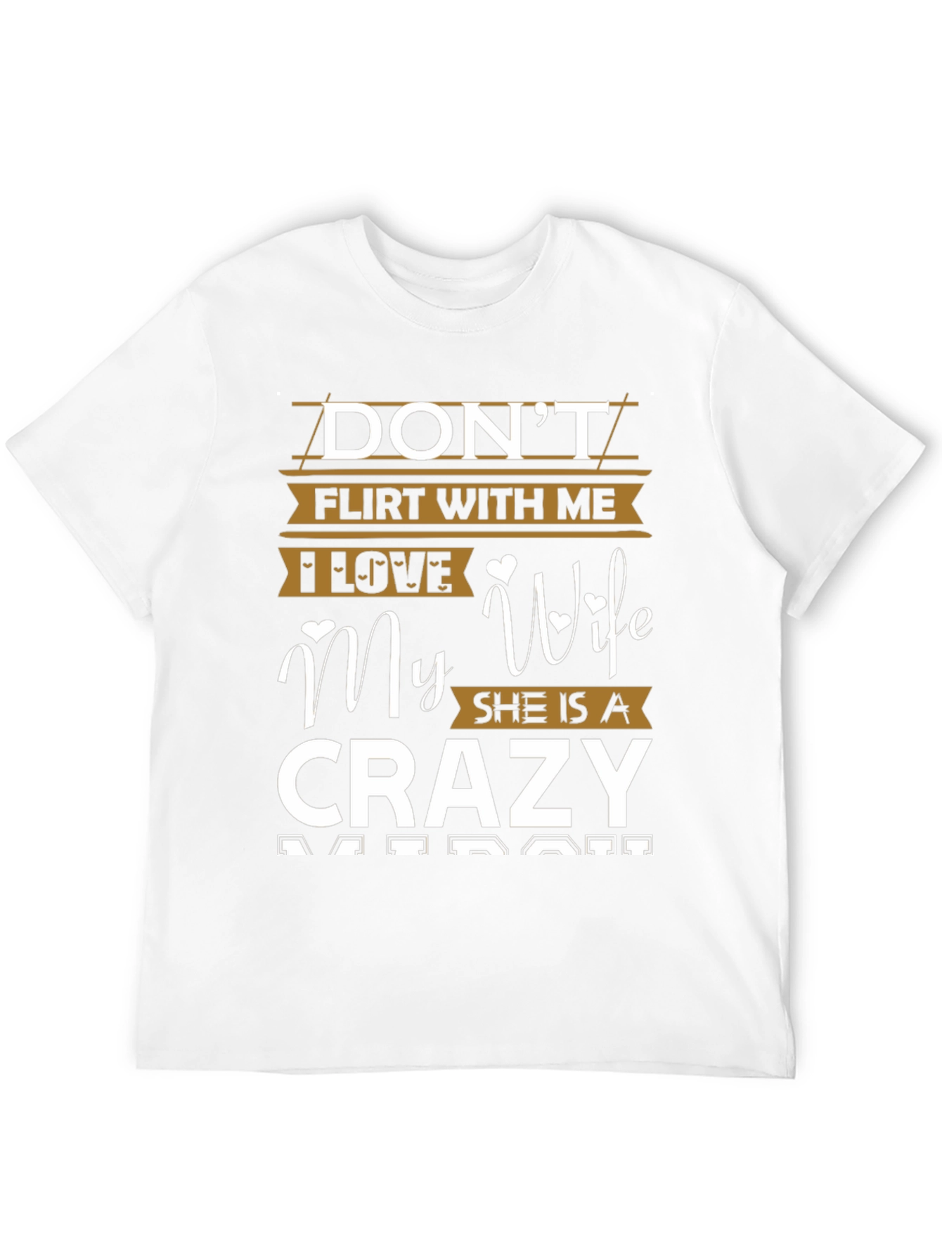 Dont Flirt With Me Crazy Wife T-Shirt