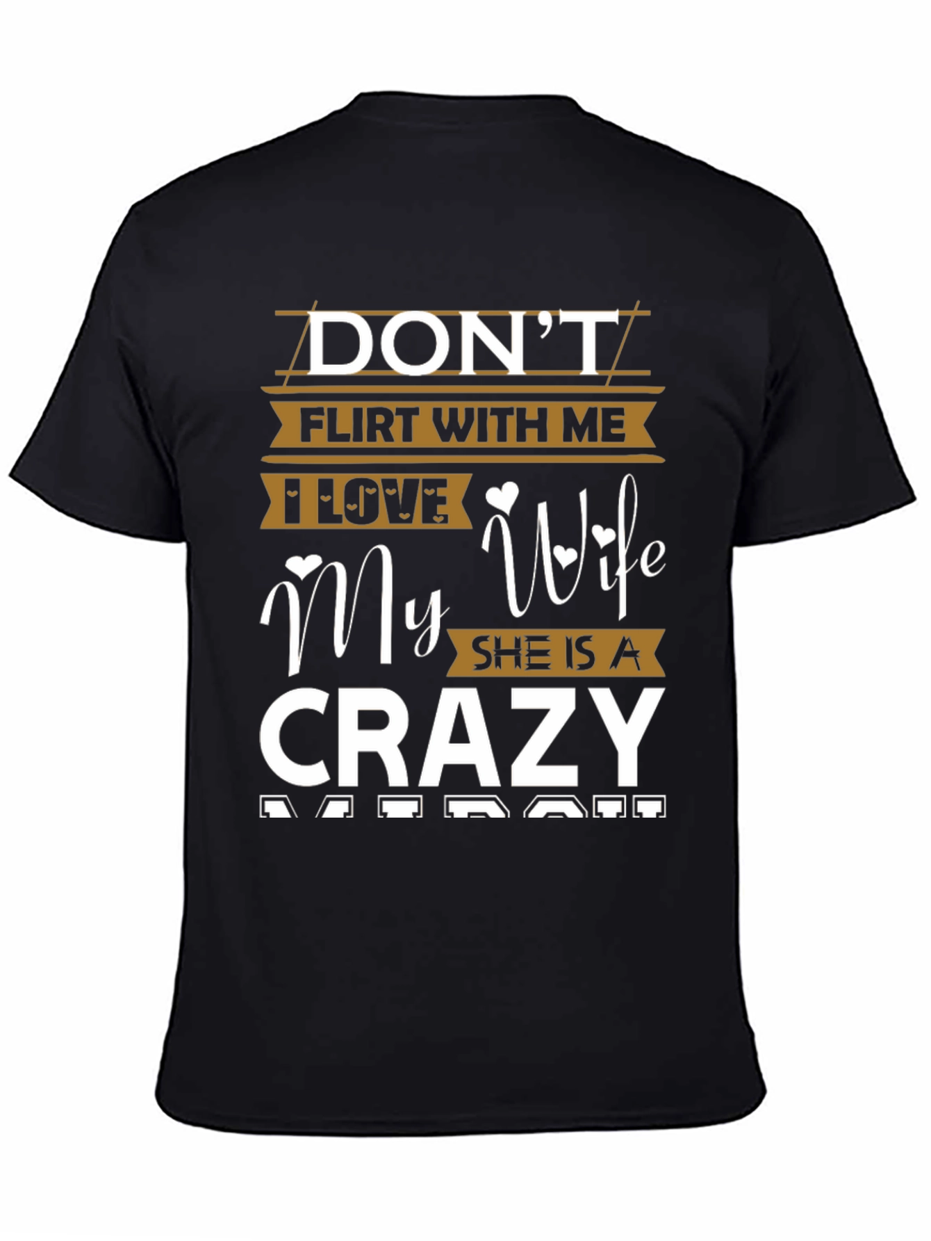 Dont Flirt With Me Crazy Wife T-Shirt