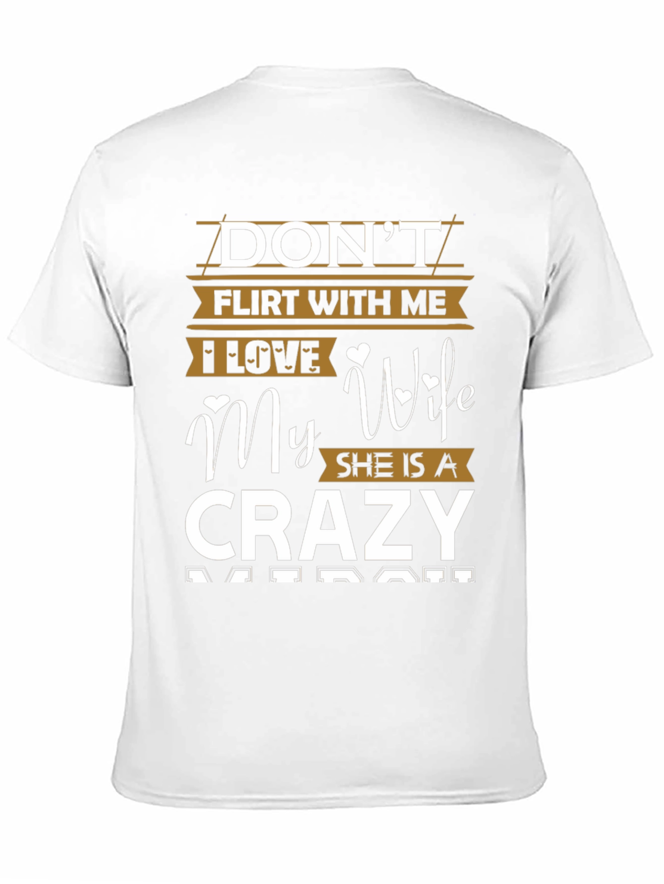 Dont Flirt With Me Crazy Wife T-Shirt