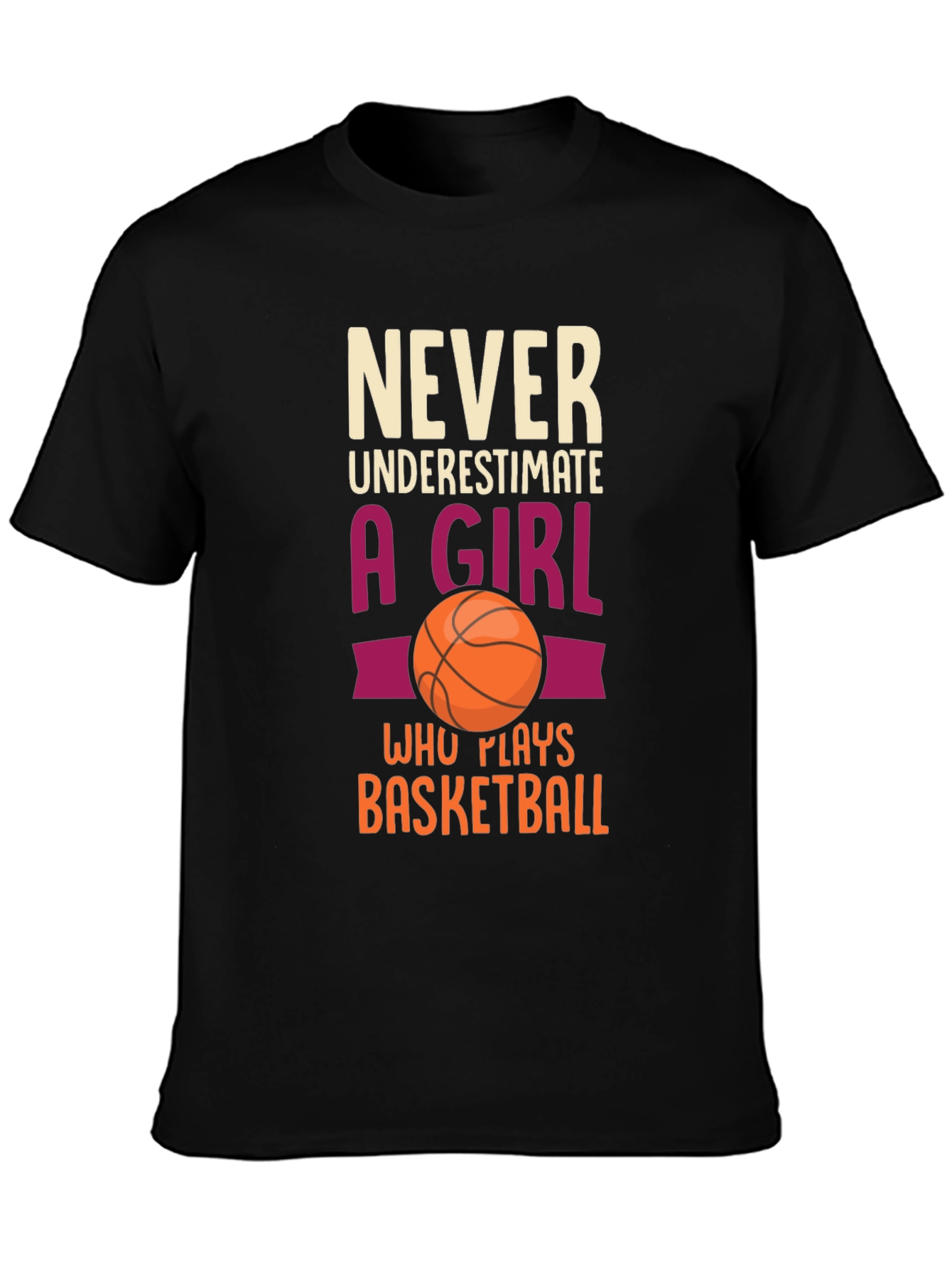 Never Underestimate Girl Basketball T-Shirt