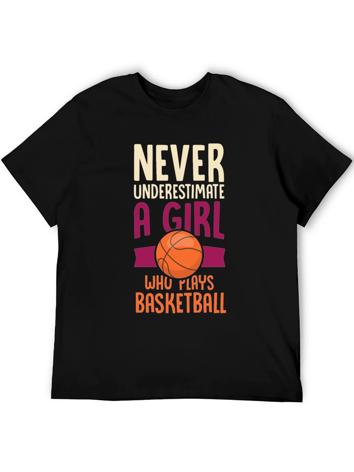 Never Underestimate Girl Basketball T-Shirt