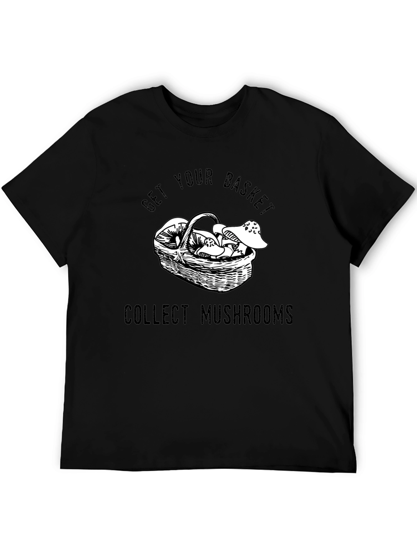 Get Your Basket Collect Mushrooms Black T-Shirt