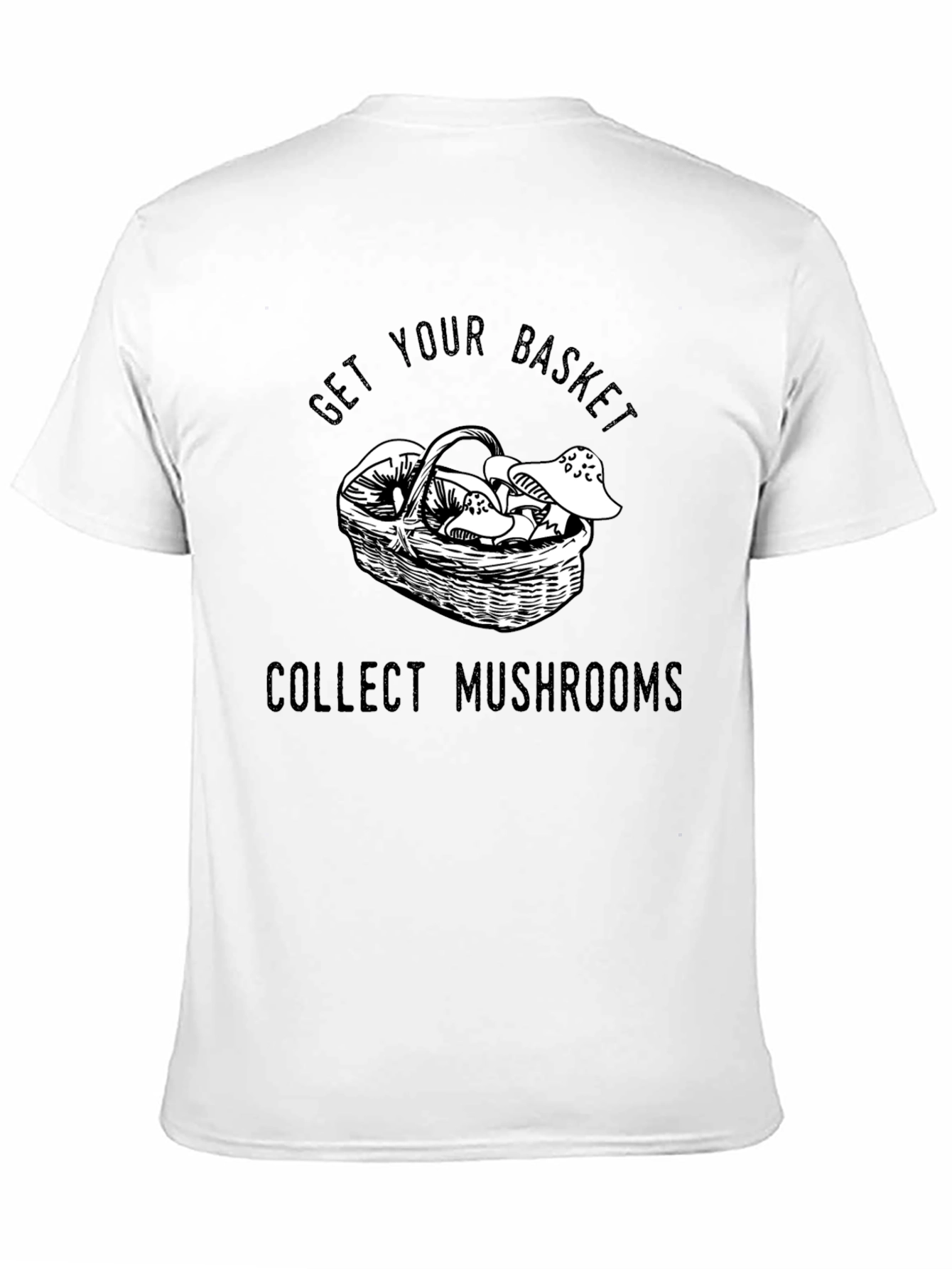 Get Your Basket Collect Mushrooms Black T-Shirt