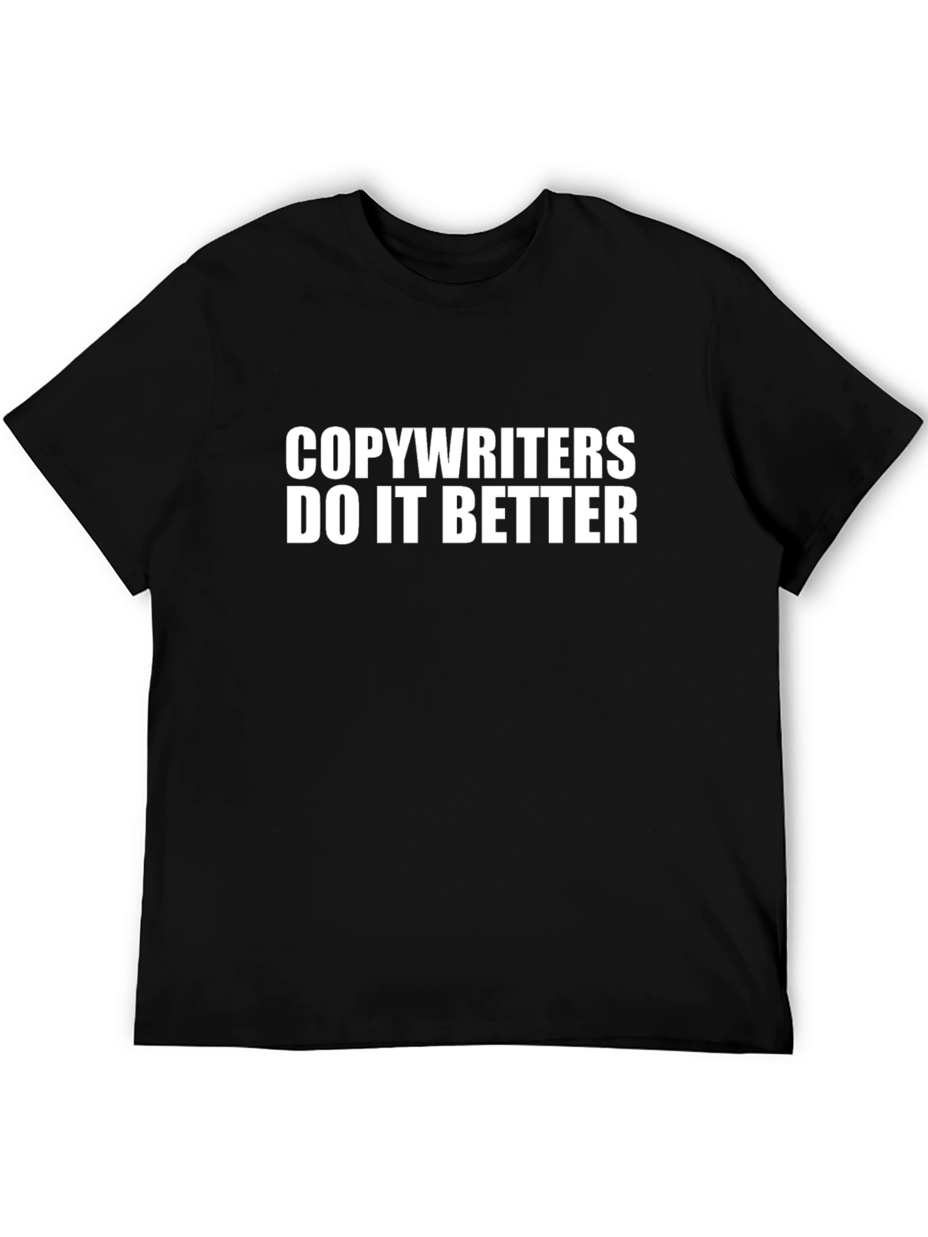 Copywriters Do It Better Black T-Shirt