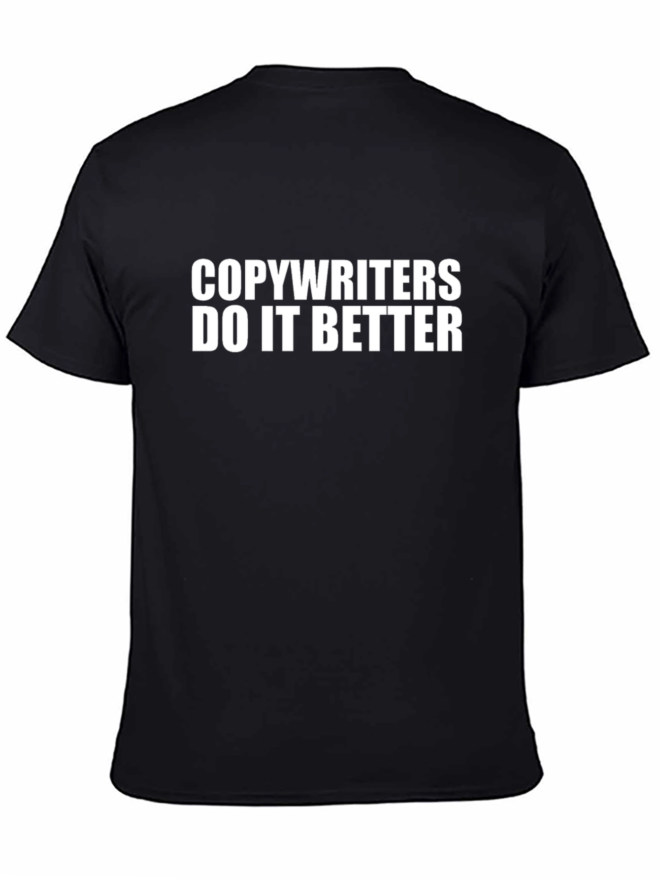 Copywriters Do It Better Black T-Shirt