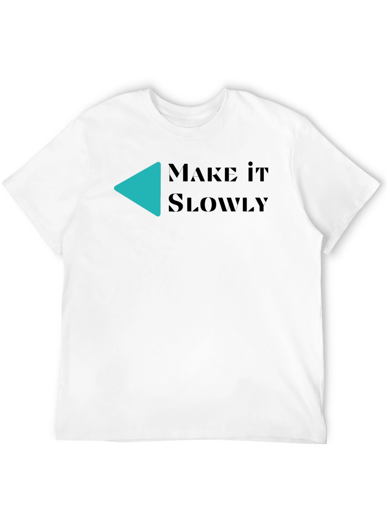 Make It Slowly Graphic Tee - Black Cotton T-Shirt