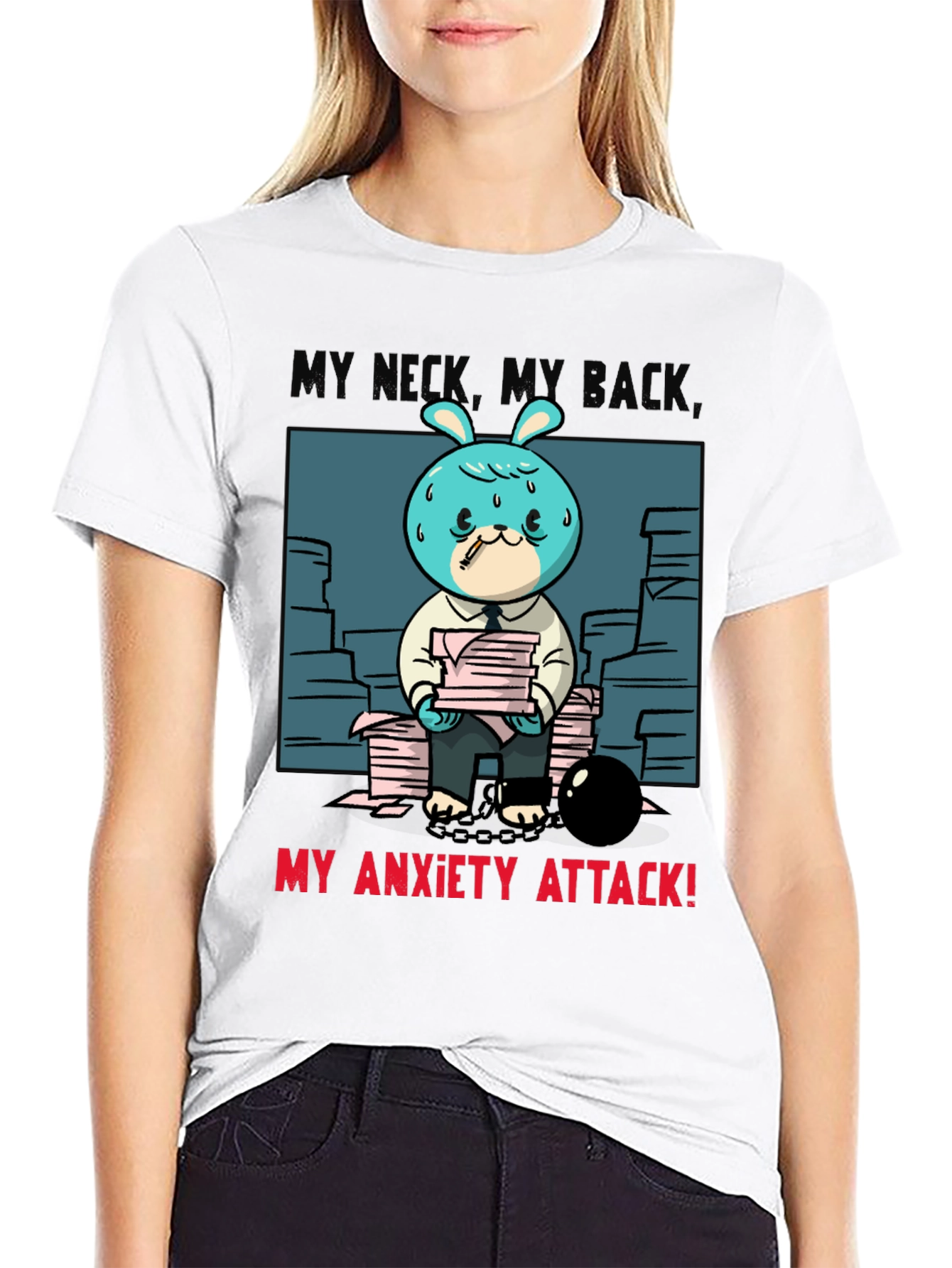 My Neck My Back My Anxiety Attack T-Shirt