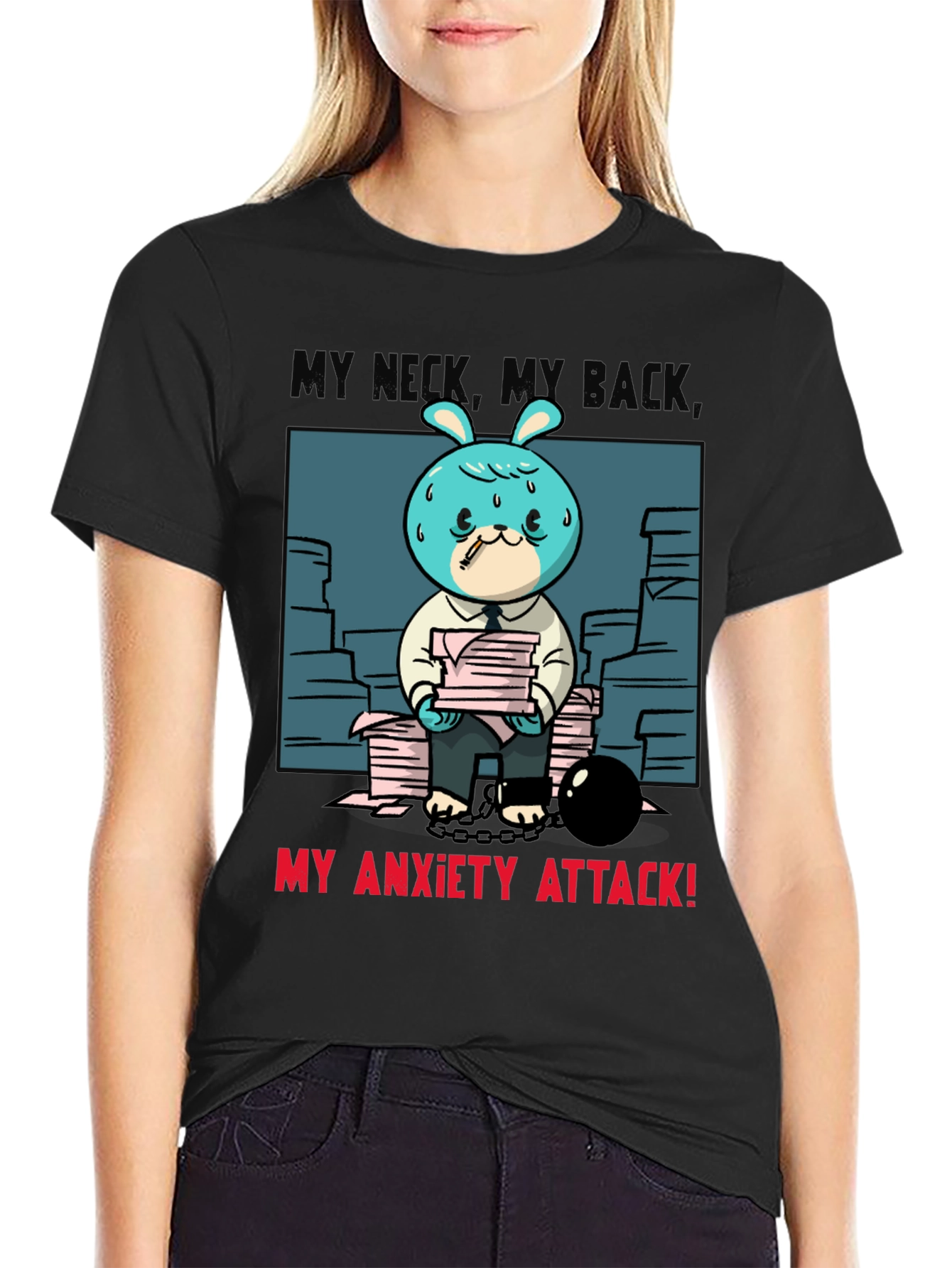 My Neck My Back My Anxiety Attack T-Shirt