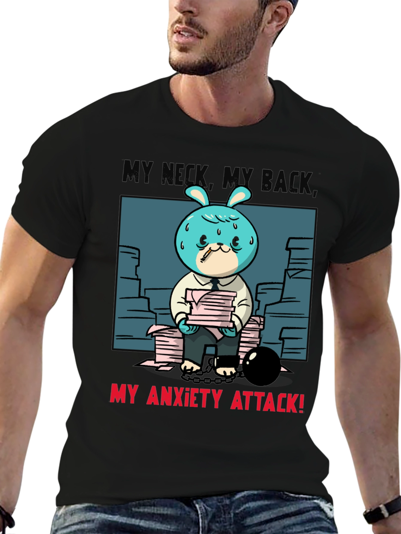 My Neck My Back My Anxiety Attack T-Shirt