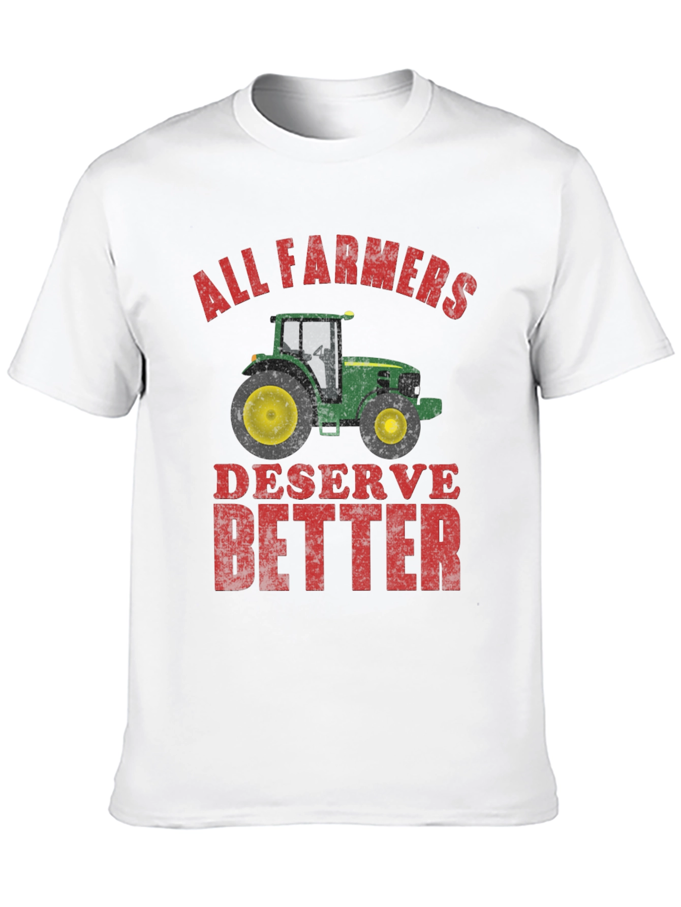 All Farmers Deserve Better Graphic Tee