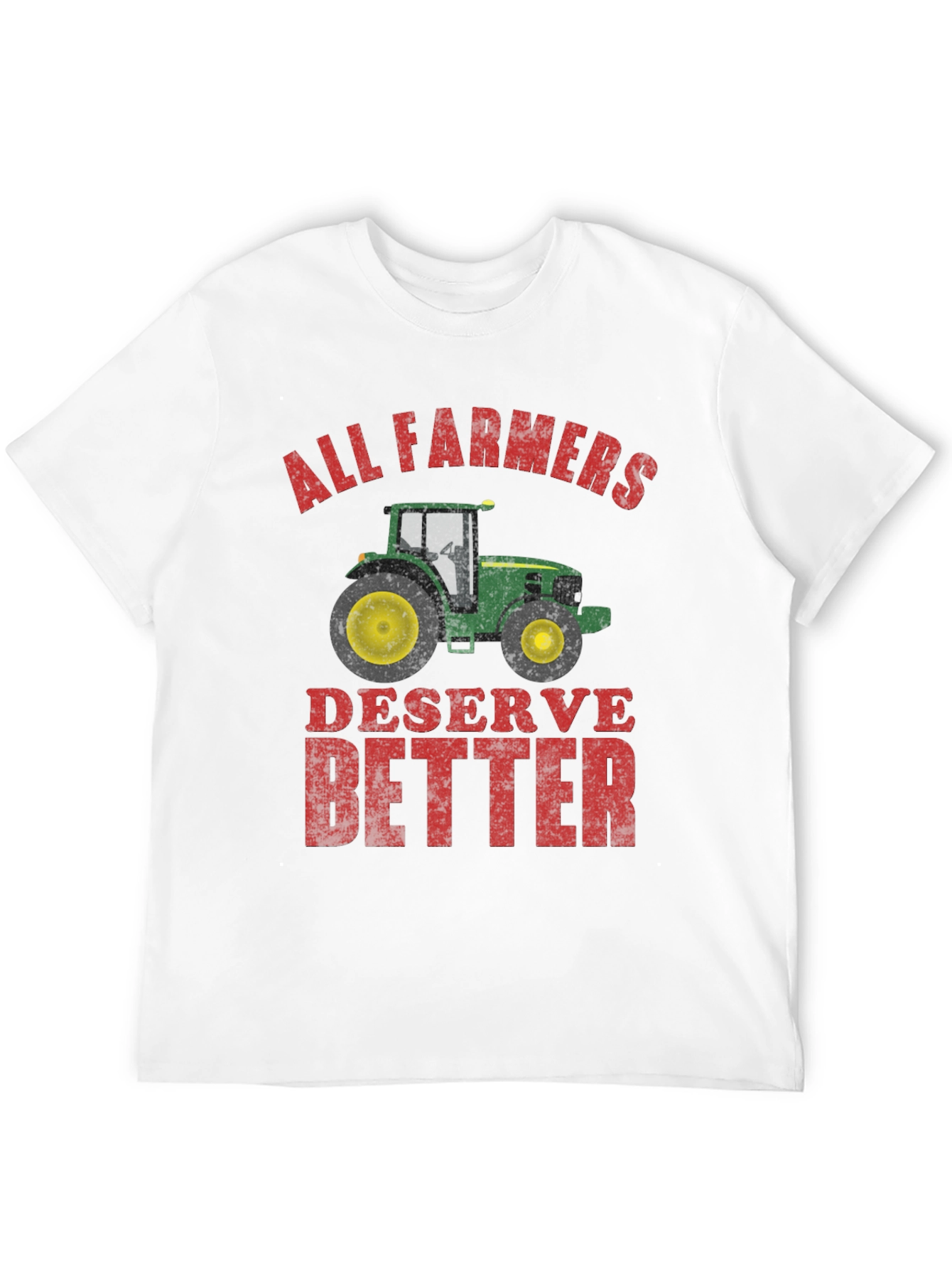 All Farmers Deserve Better Graphic Tee