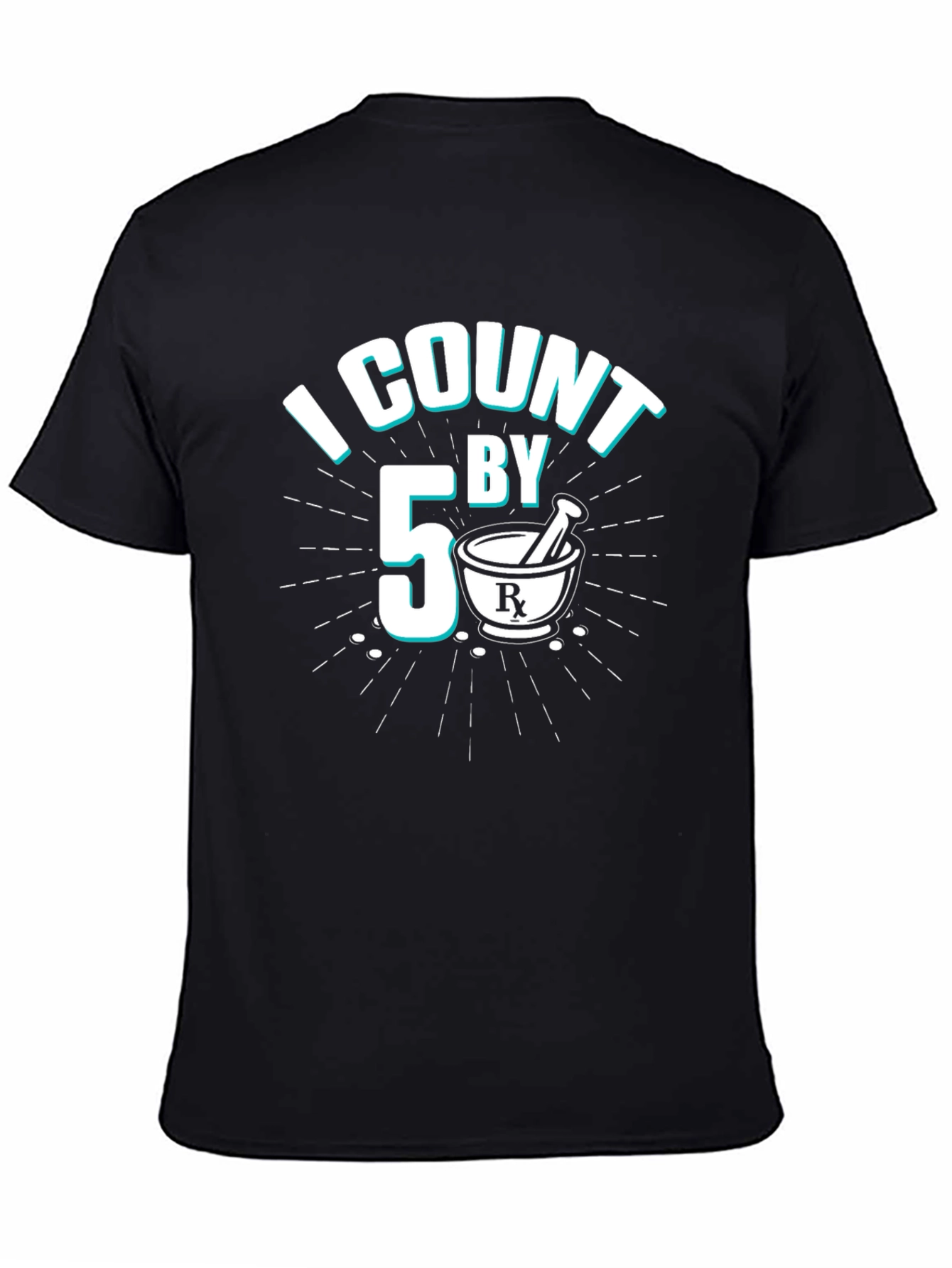 I Count By 5 Pharmacist Black T-Shirt