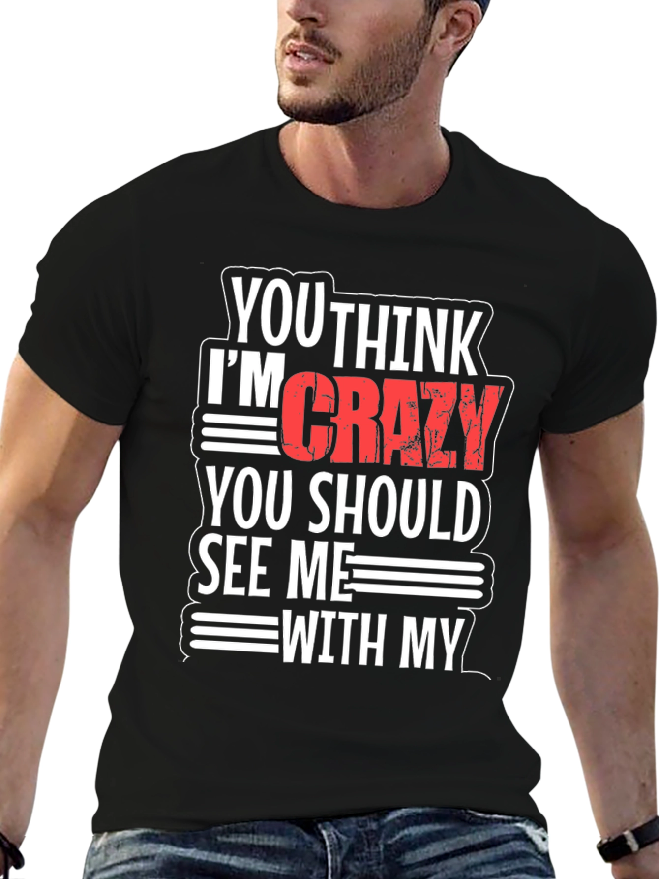 Funny Crazy Graphic T-Shirt