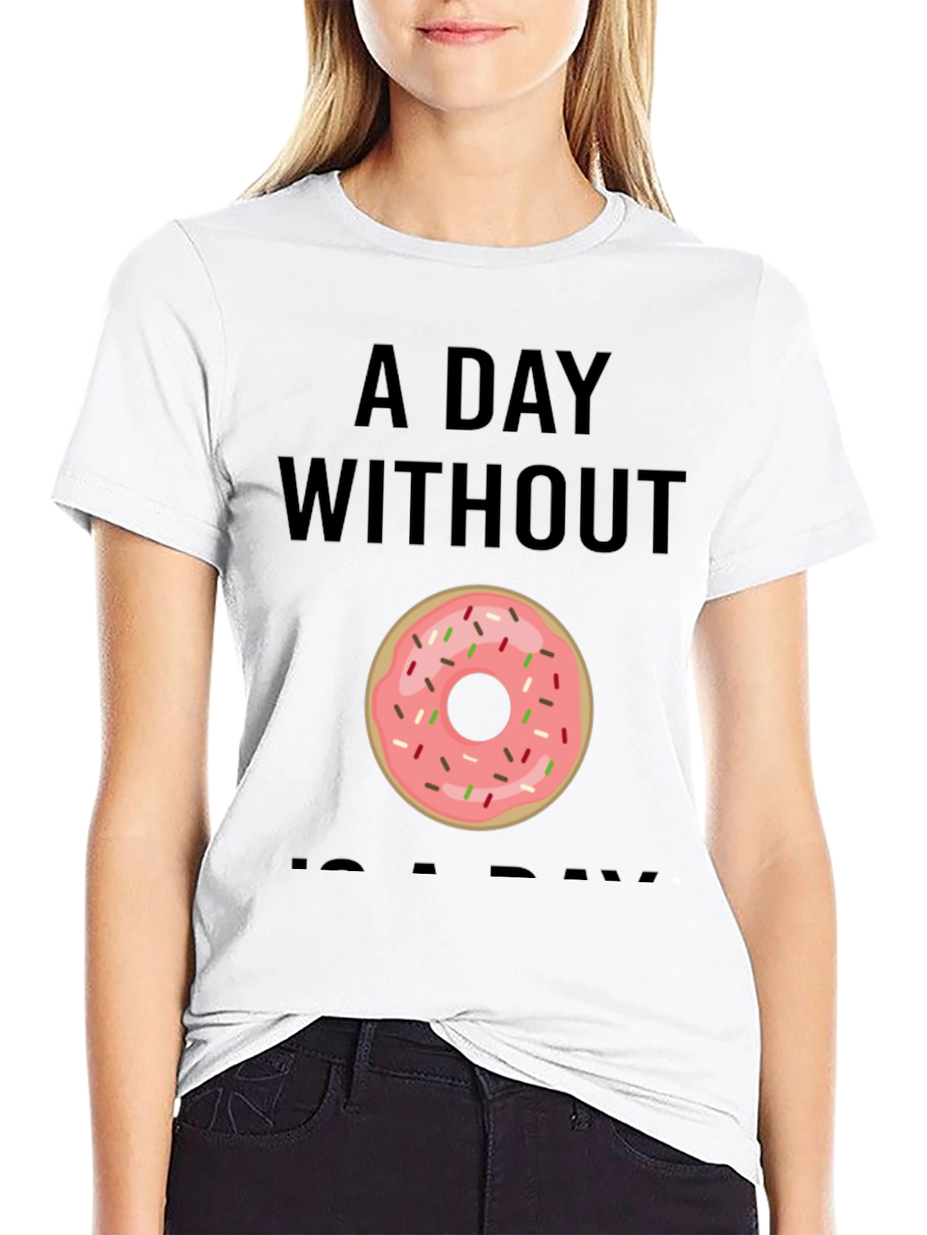 Donut Graphic T-Shirt - A Day Without Donuts