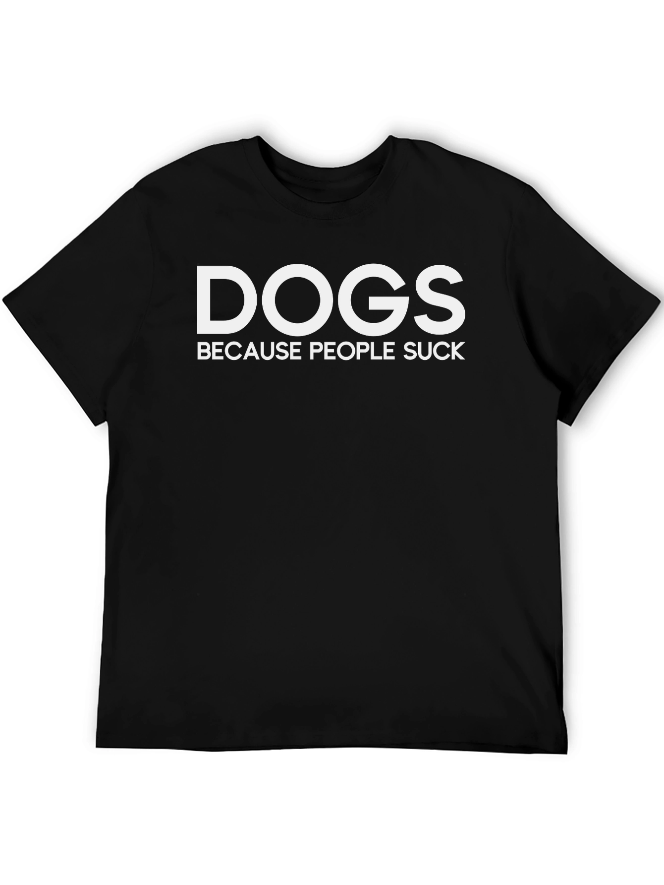 Dogs Because People Suck Black T-Shirt