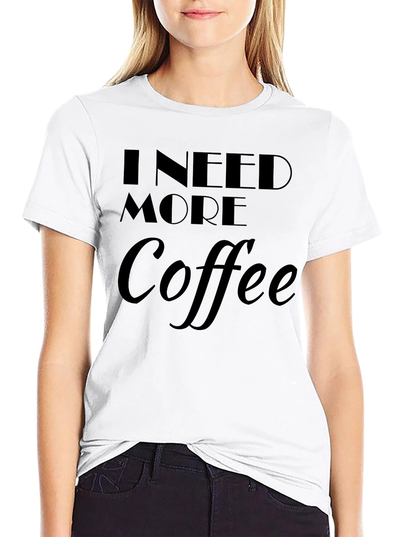 I Need More Coffee T-Shirt